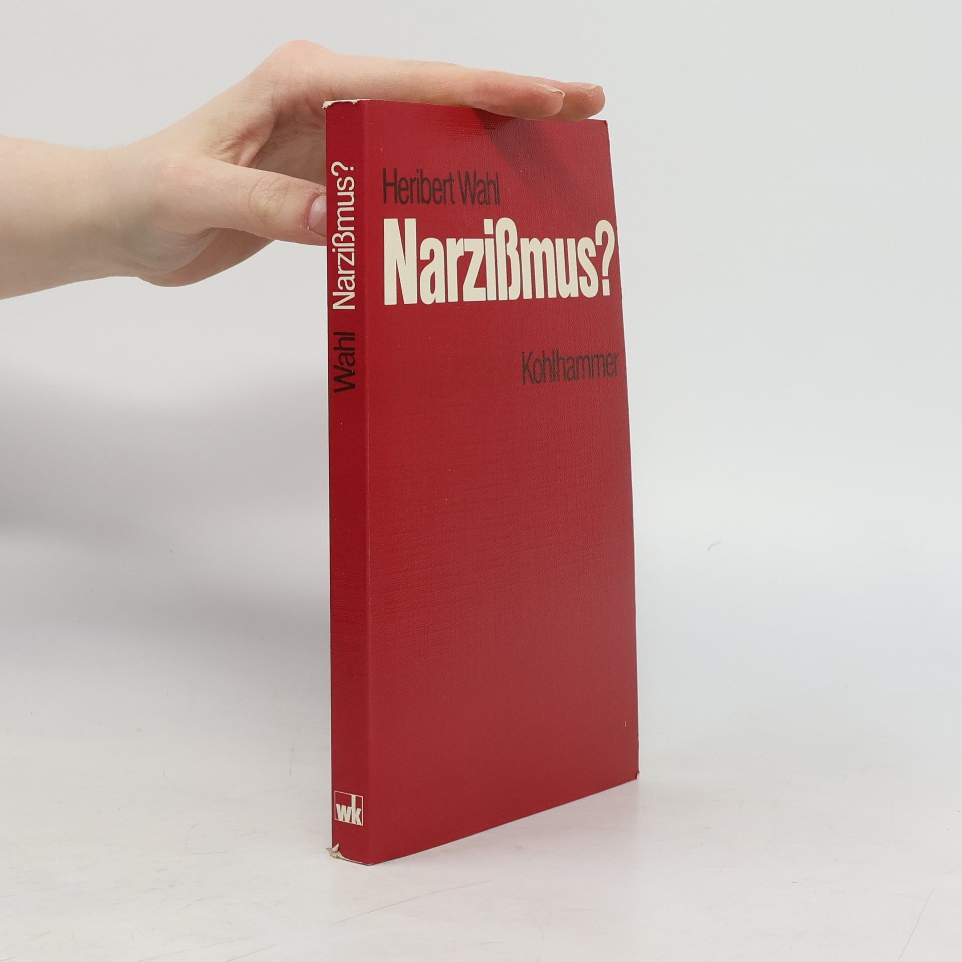 Heribert Wahl Narzissmus?