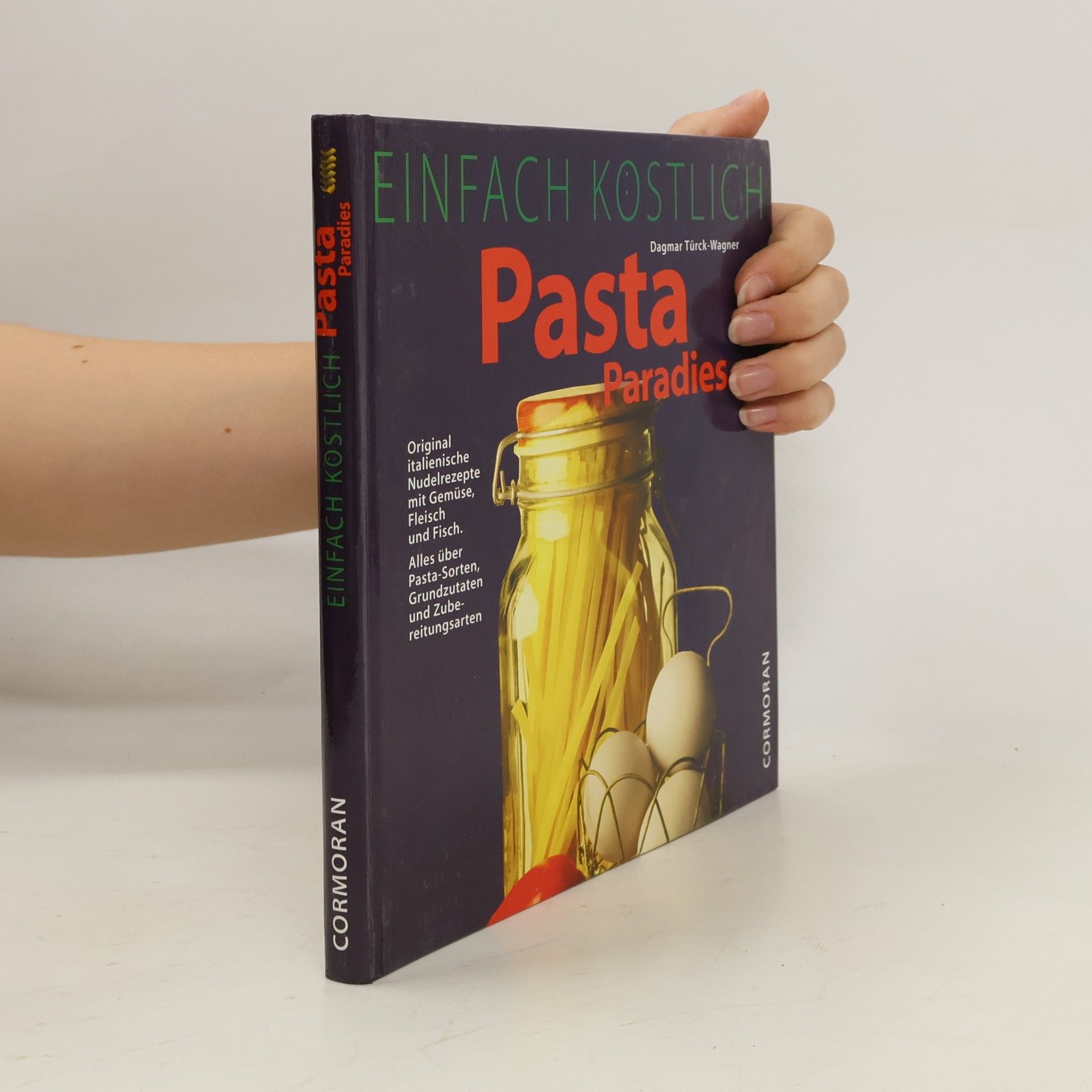 Dagmar Türck Einfach köstlich - Pasta