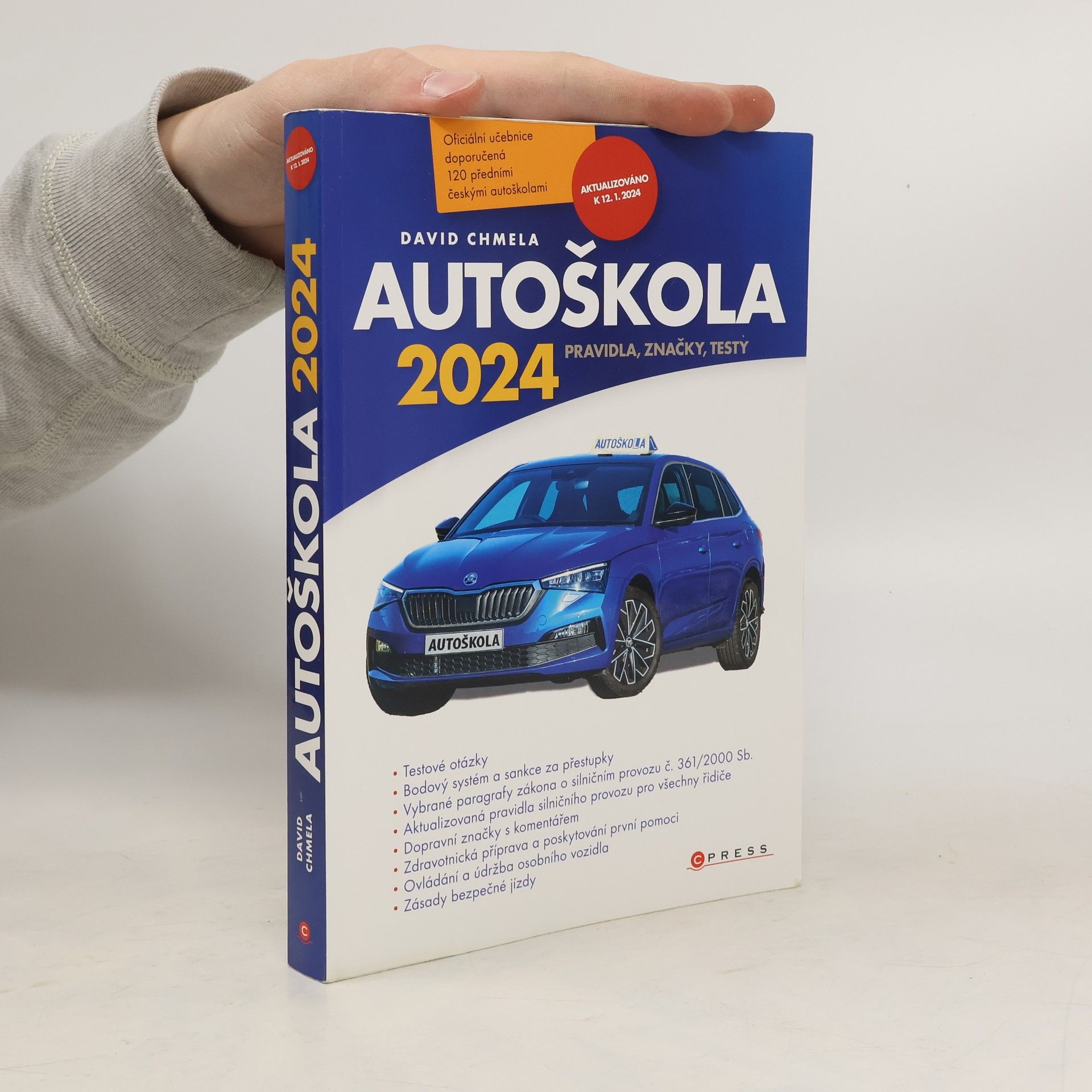 David Chmela Autoškola 2024 : pravidla, značky, testy : aktualizováno k 12.1.2024 v souladu s platnými zákony a vyhláškami