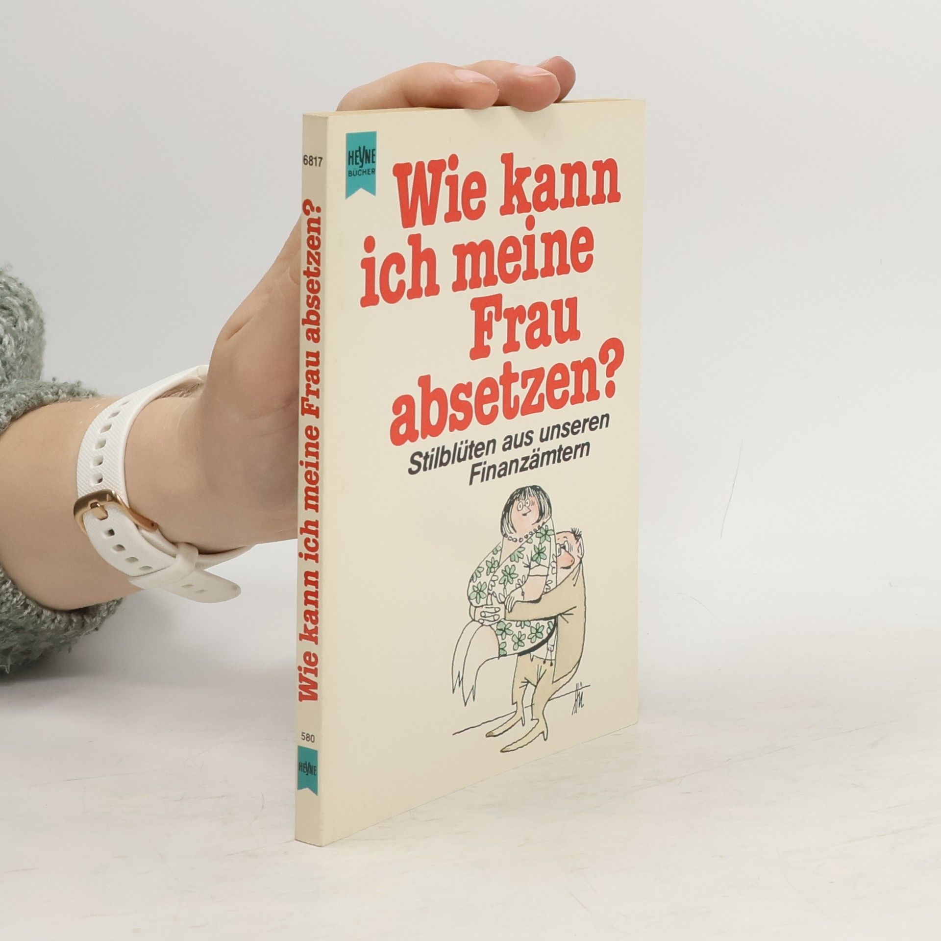 Various authors Wie kann ich meine Frau absetzen?