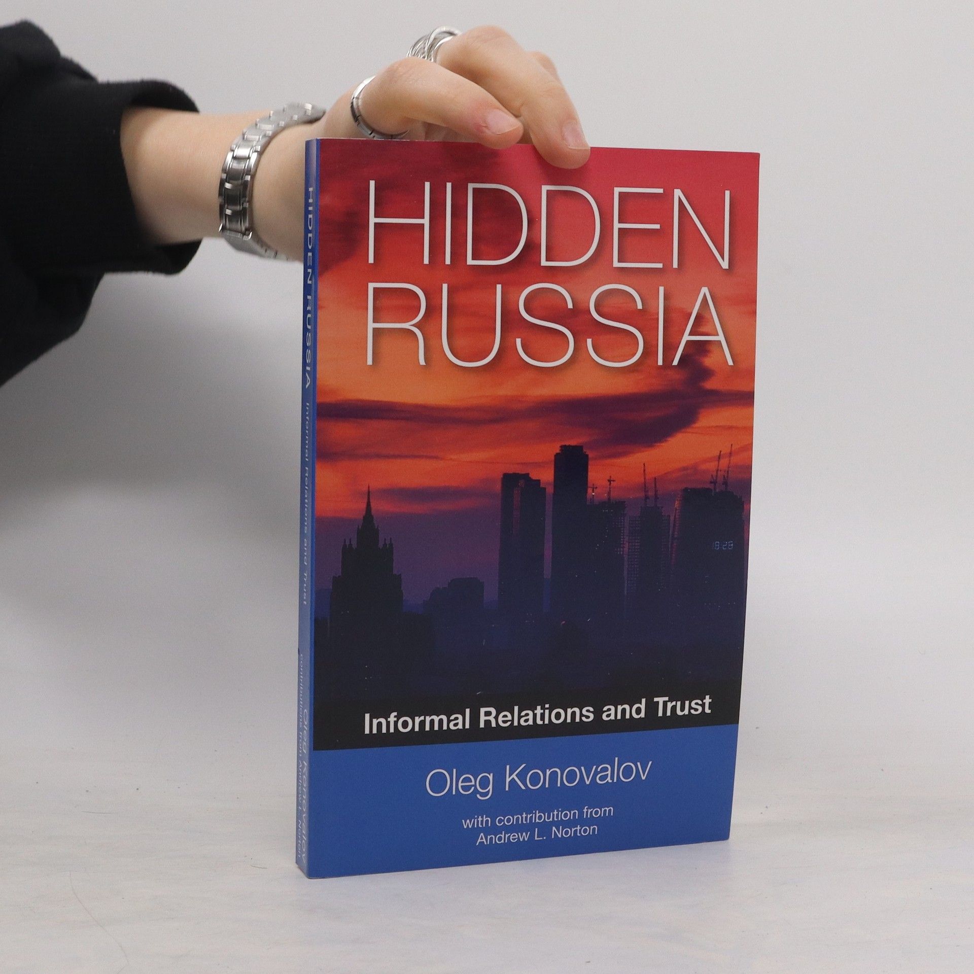 Oleg Konovalov Hidden Russia. Informal Relations and Trust