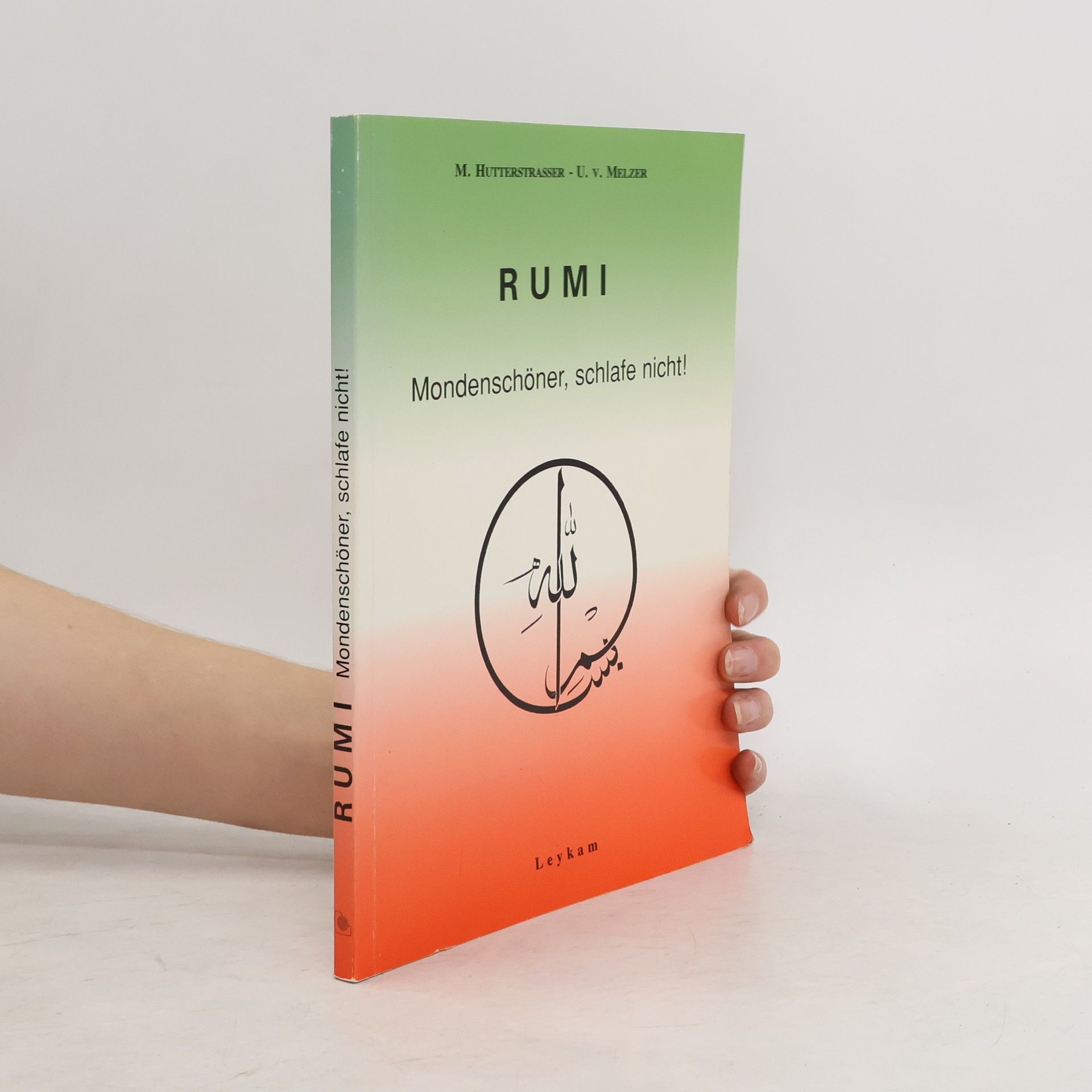 Ǧalāl-ad-Dīn Rūmī Mondenschöner, schlafe nicht!