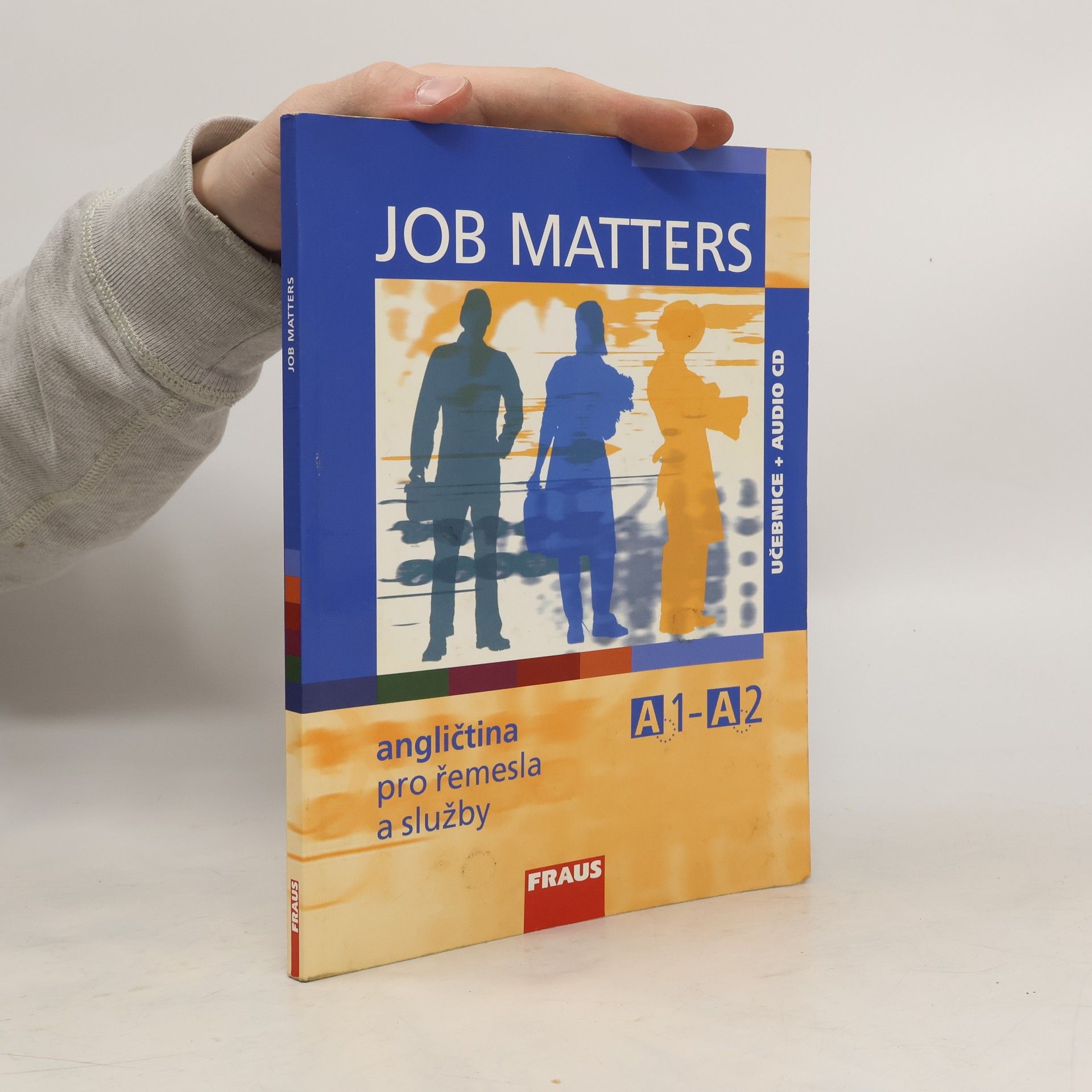 Martina Hovorková Job Matters : angličtina pro řemesla a služby : A1-A2 : učebnice s vkládaným audio CD
