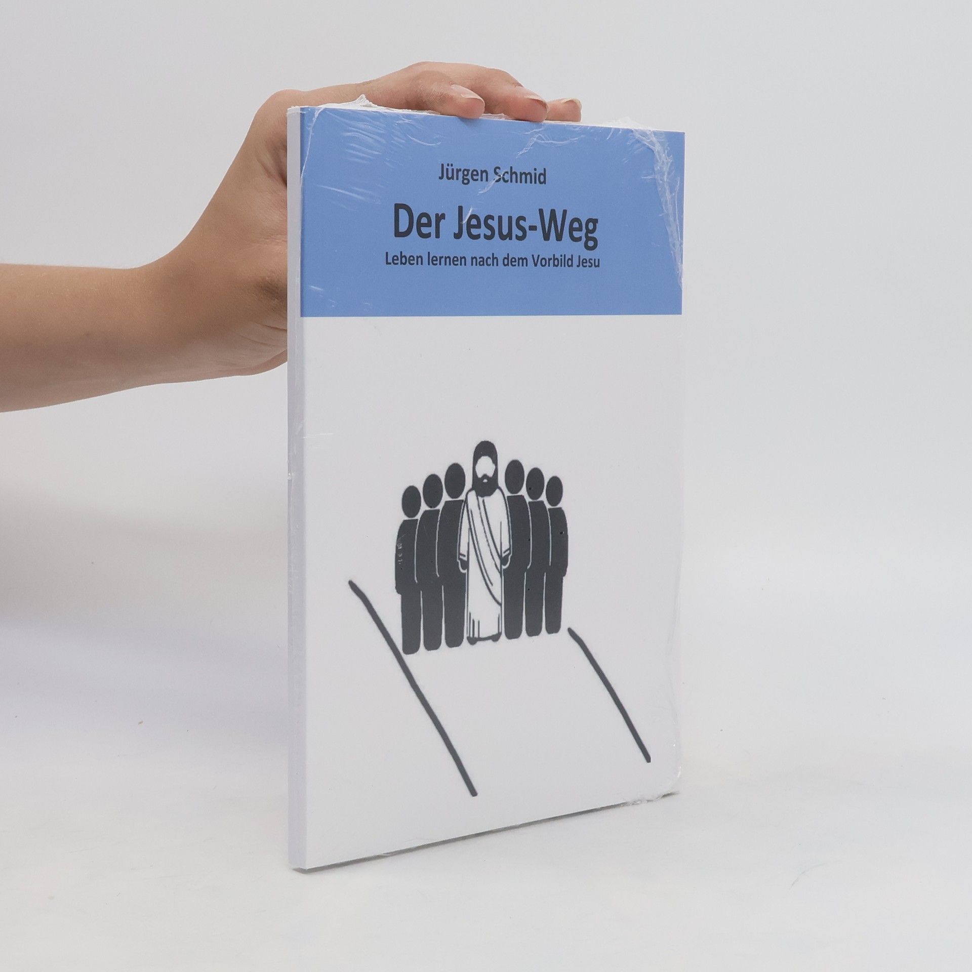Jürgen Schmid Der Jesus-Weg