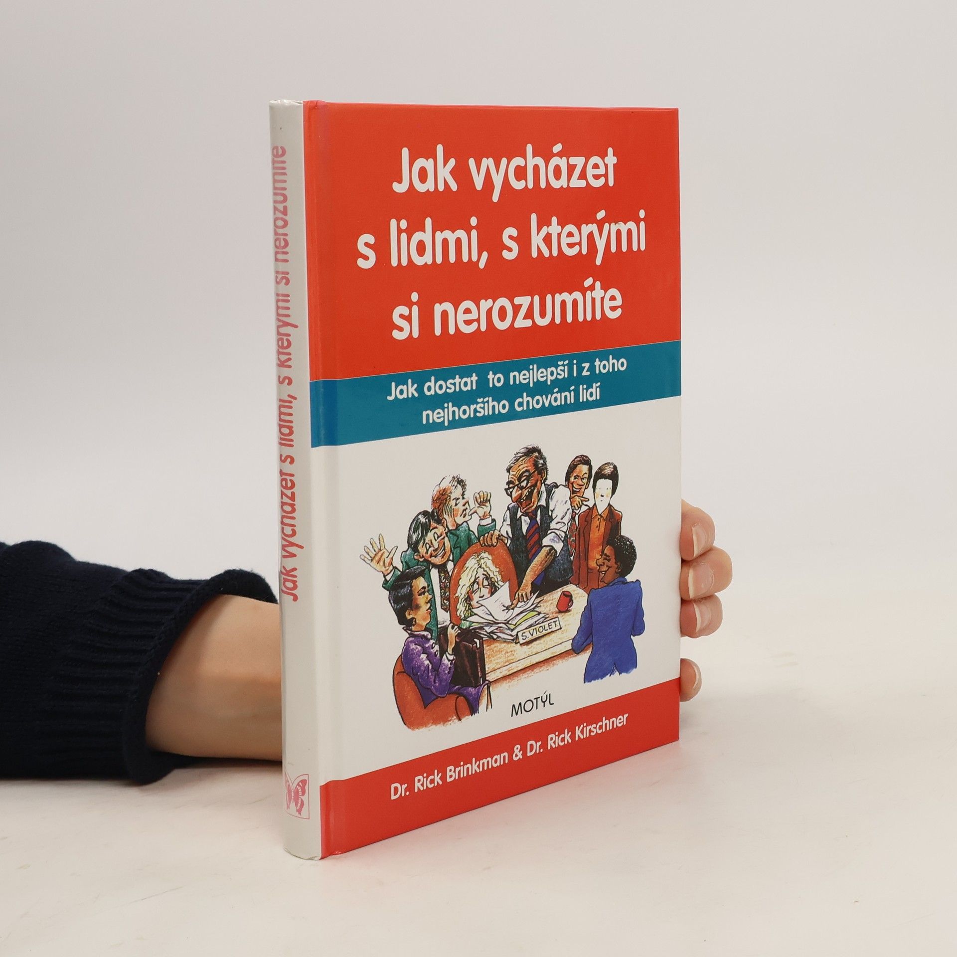 Rick Brinkman Jak vycházet s lidmi, s kterými si nerozumíte