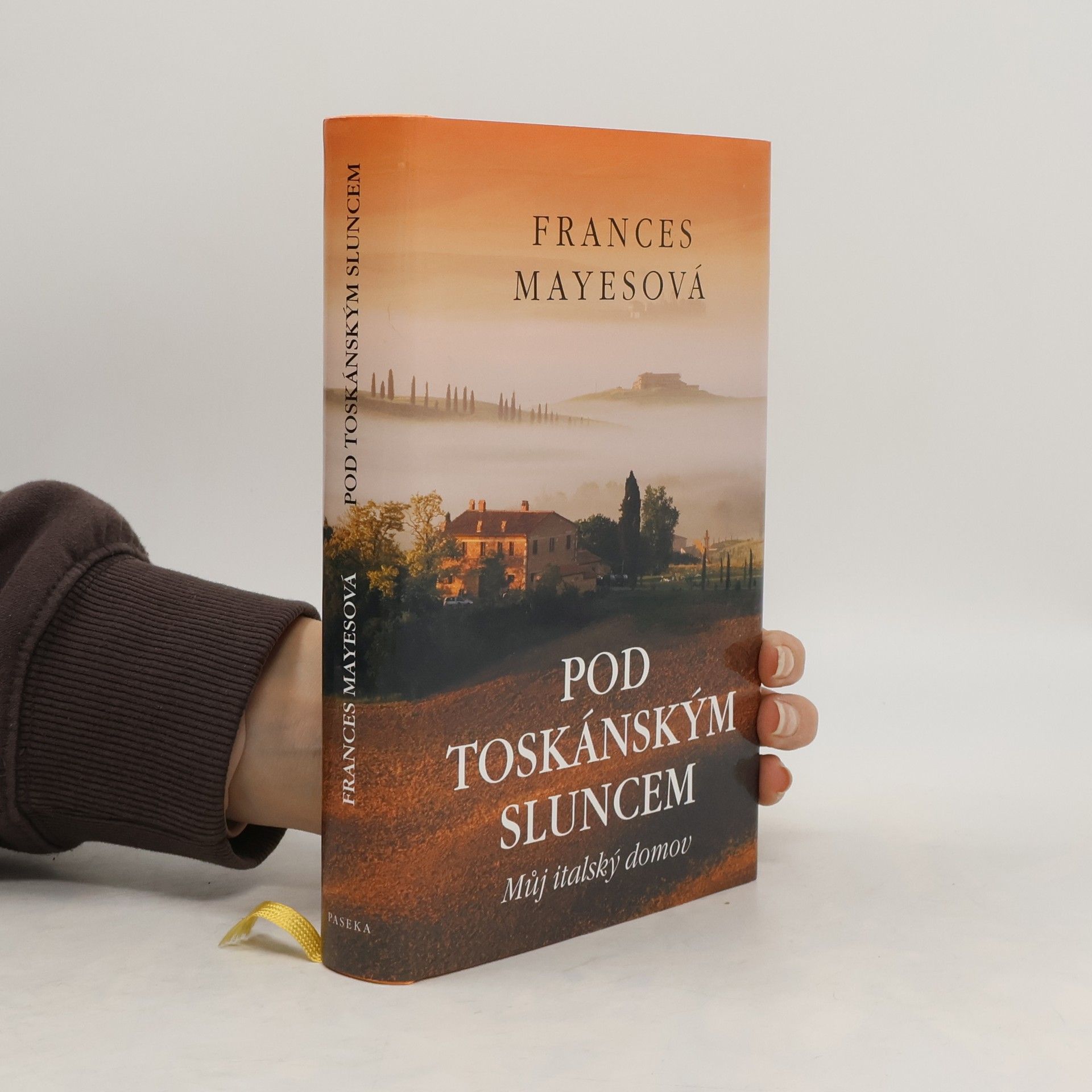 Frances Mayesová Pod toskánským sluncem