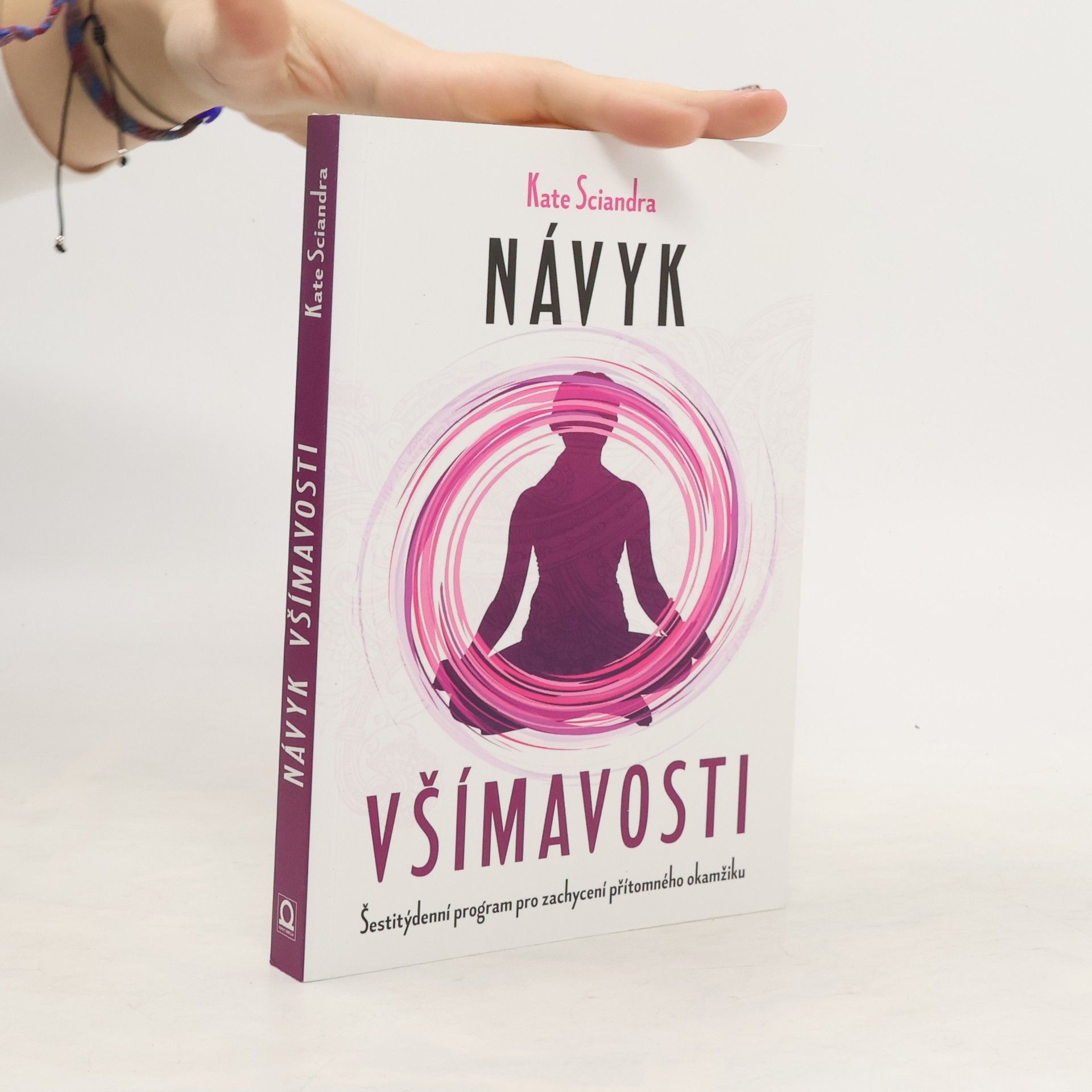 Kate Sciandra Návyk všímavosti