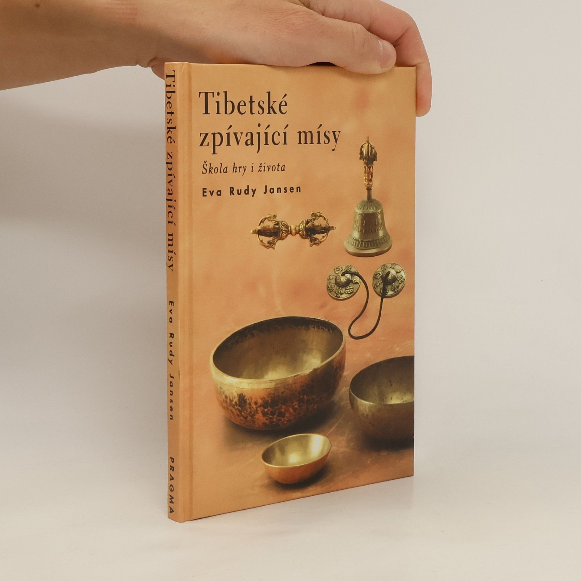 Eva Rudy Jansen Tibetské zpívající mísy