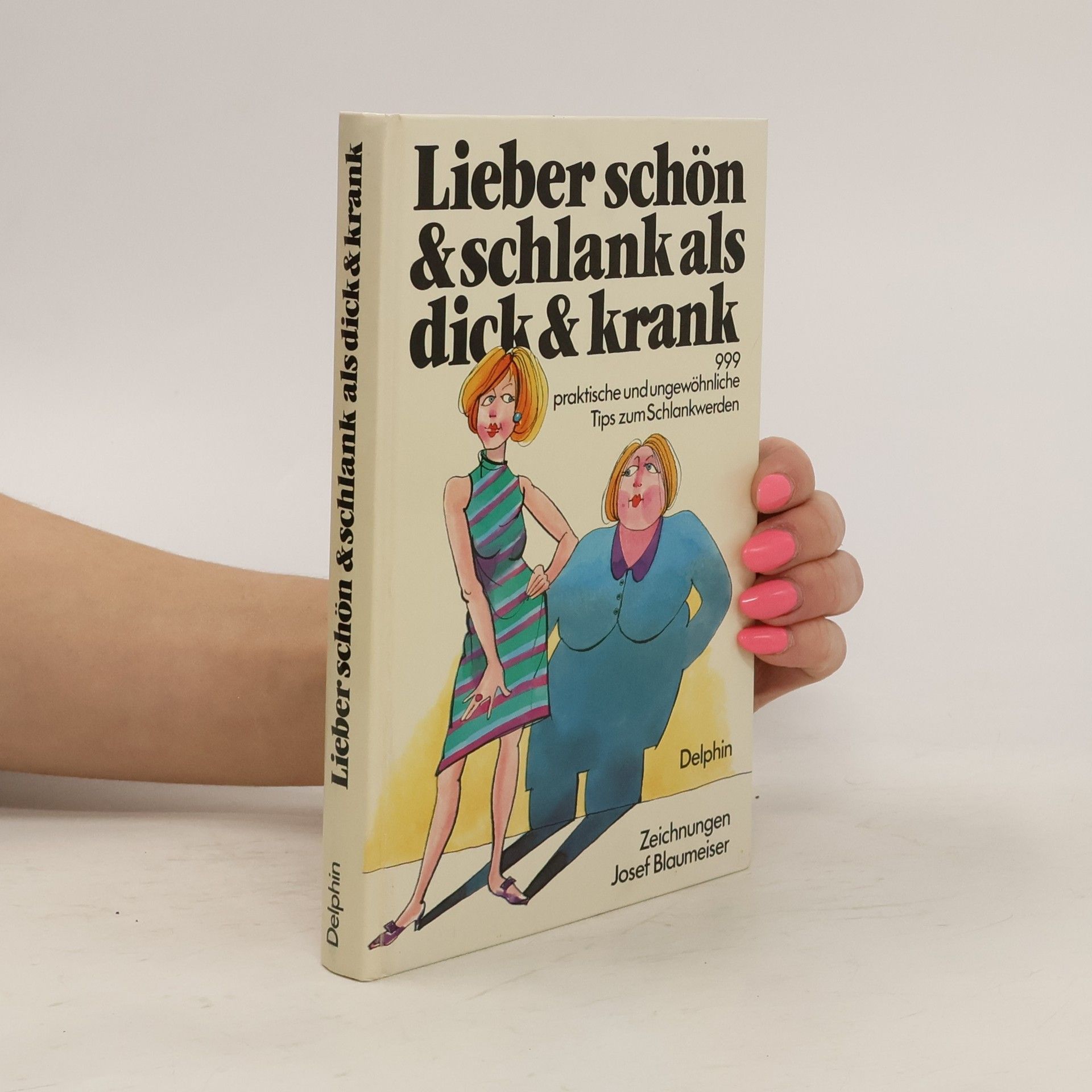 Florian Parsberg Lieber schön & [und] schlank als dick & [und] krank