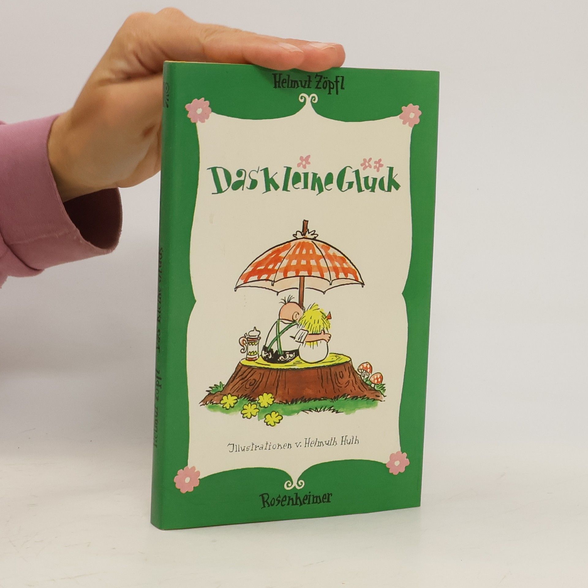 Helmut Zöpfl Das kleine Glück