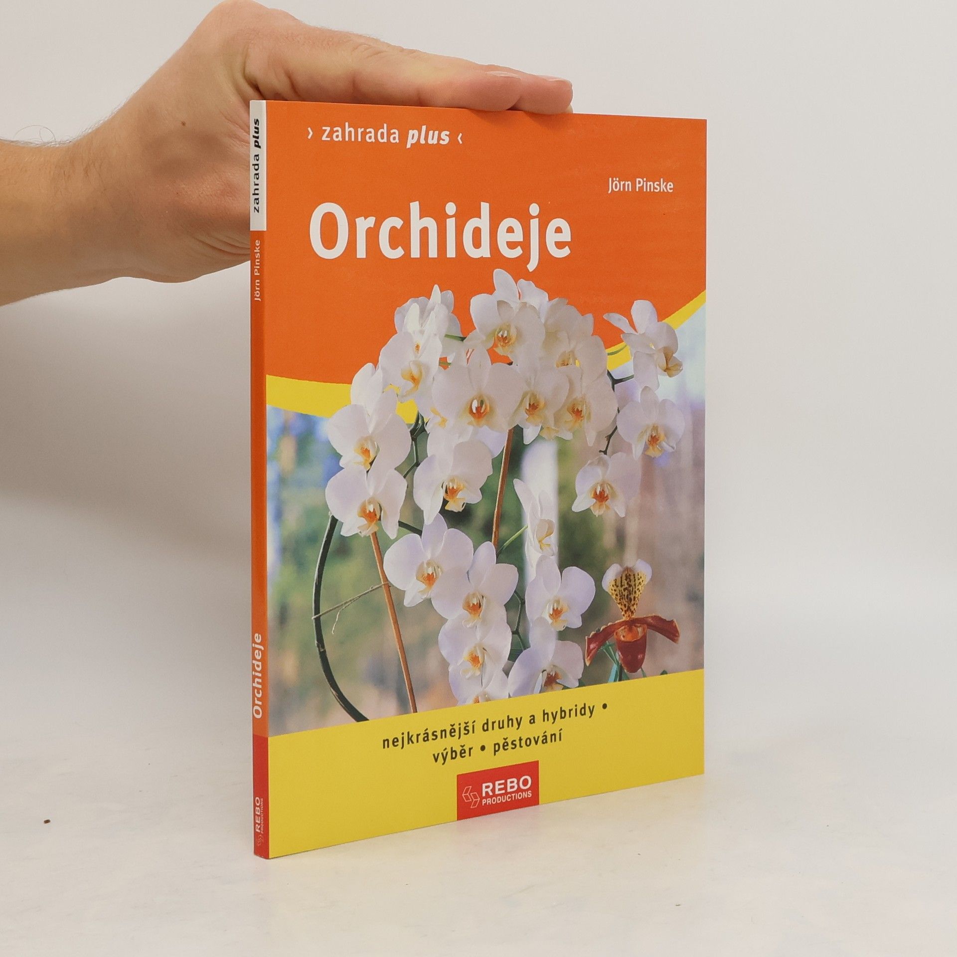 Jörn Pinske Orchideje. Nejkrásnější druhy a hybridy, výběr, pěstování
