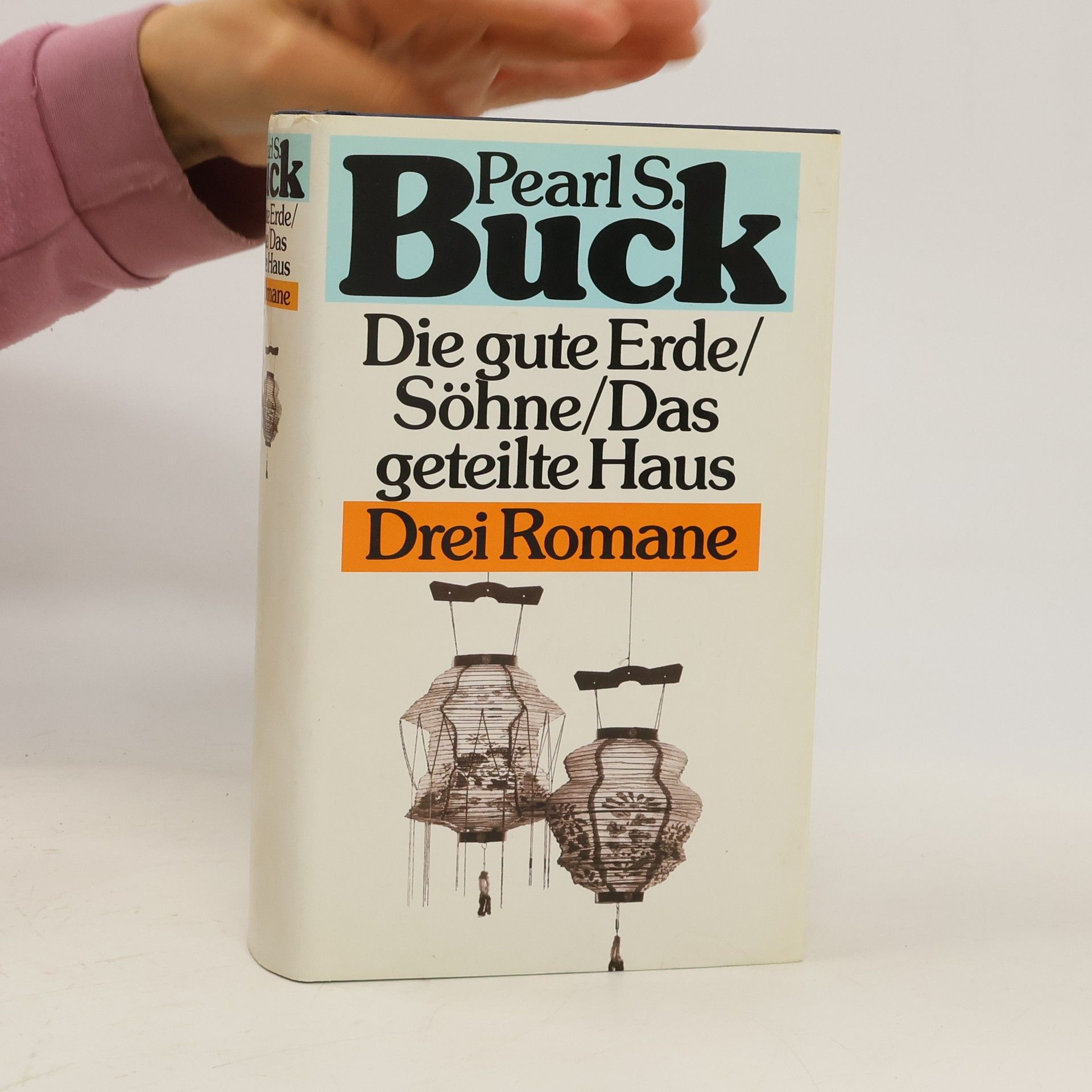 Pearl S. Buck Die gute Erde. Söhne. Das geteilte Haus