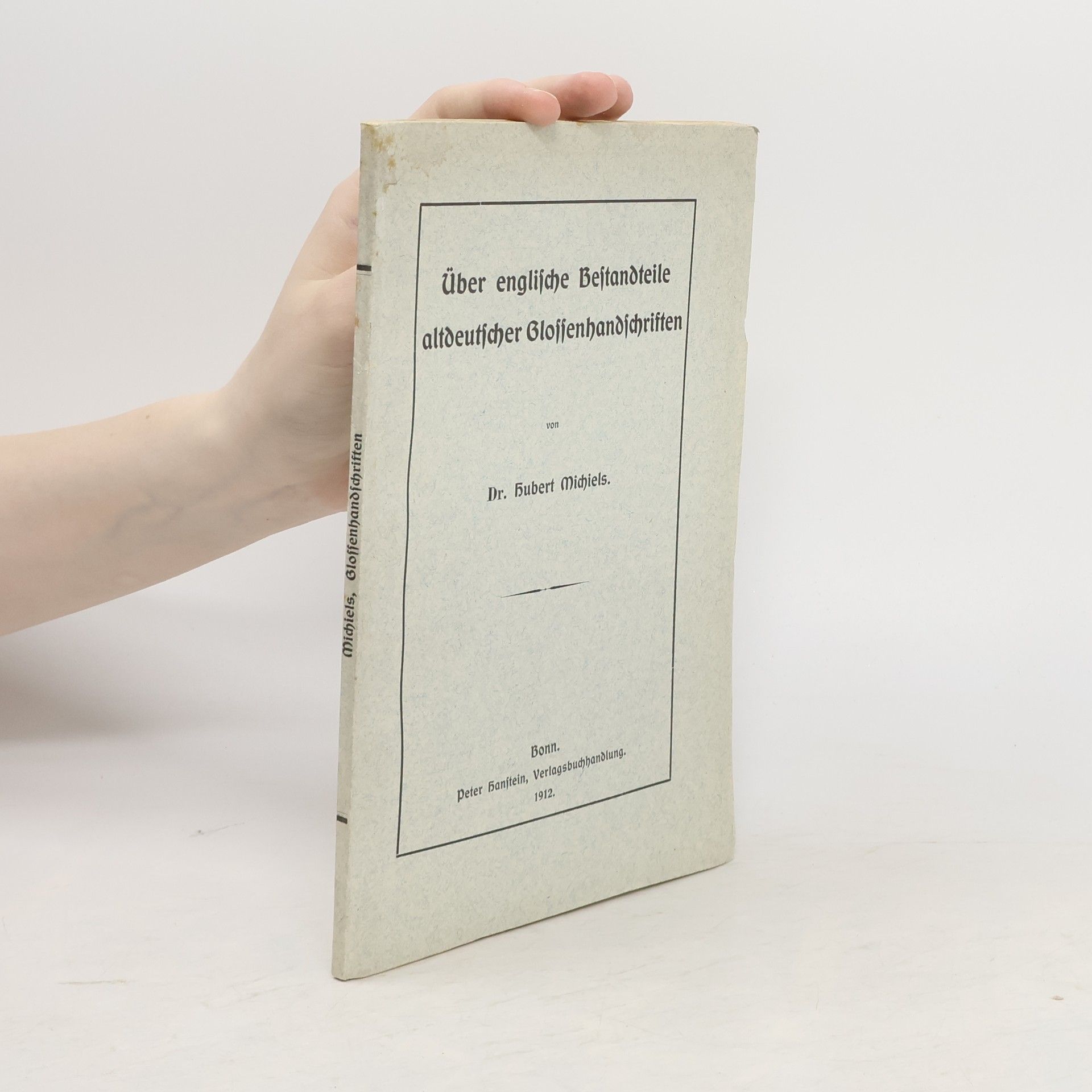 Hubert Michiels Über englische Bestandteile altdeutscher Glossenhandschriften