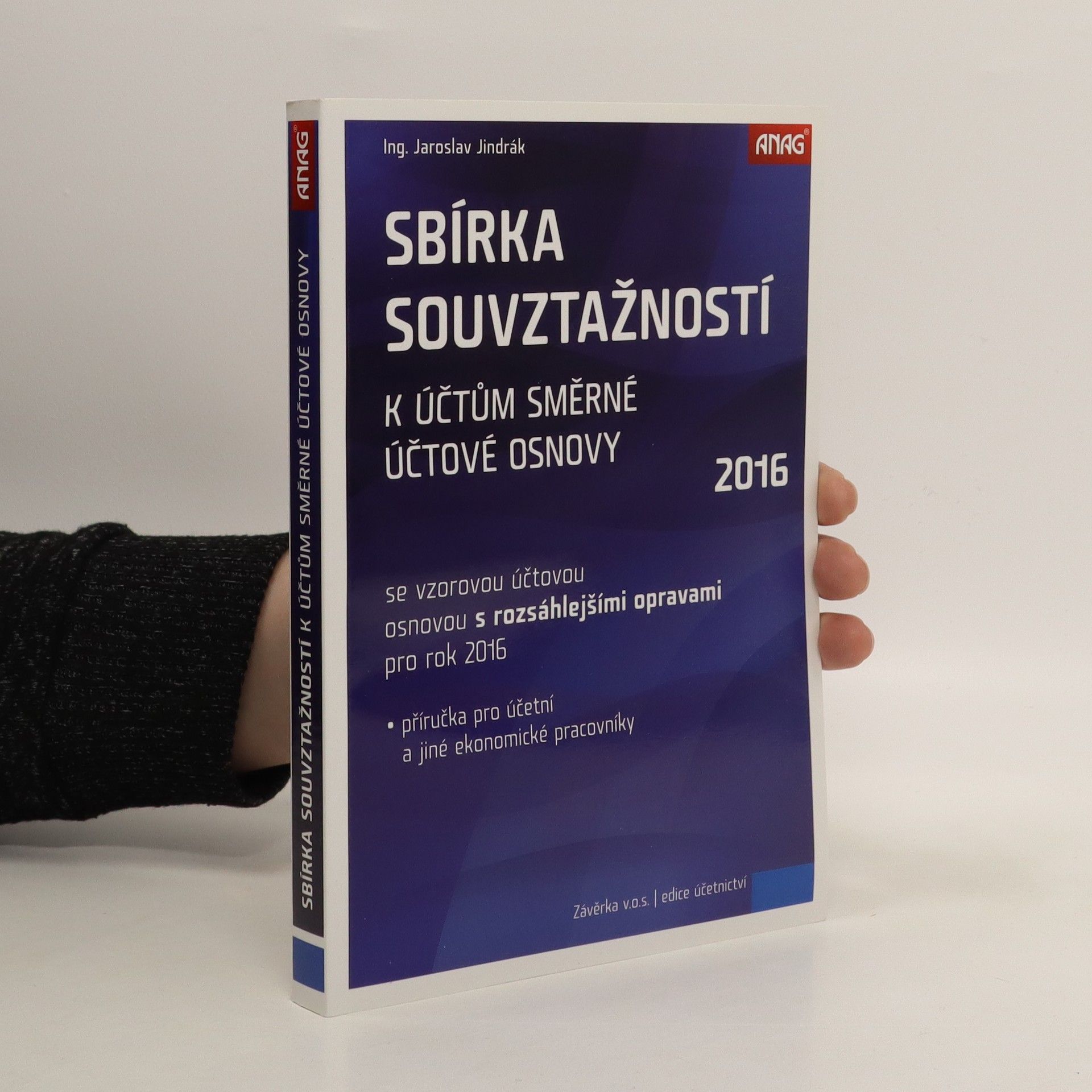 Jaroslav Jindrák Sbírka souvztažností k účtům směrné účtové osnovy 2016