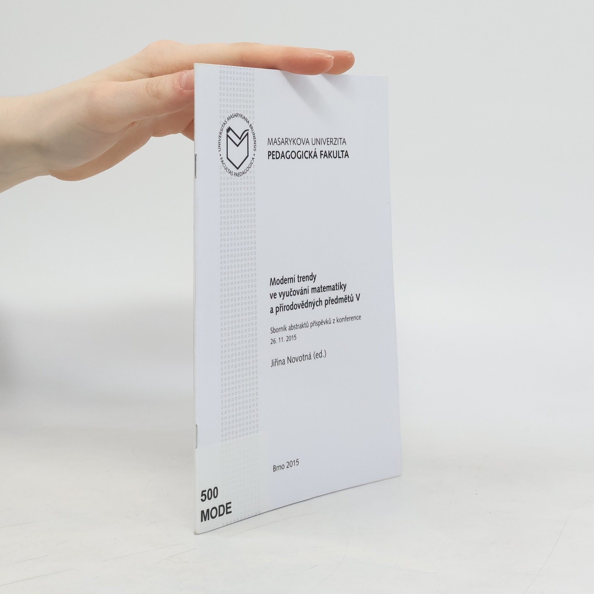 Jiřina Novotná Moderní trendy ve vyučování matematiky a přírodovědných předmětů V