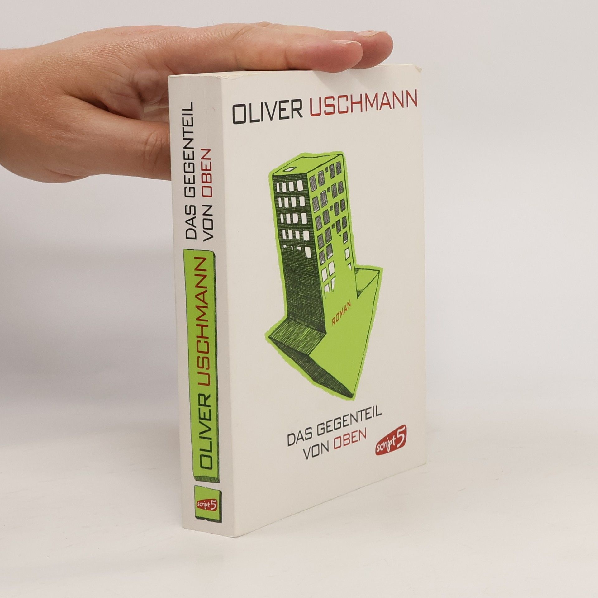 Oliver Uschmann Das Gegenteil von oben