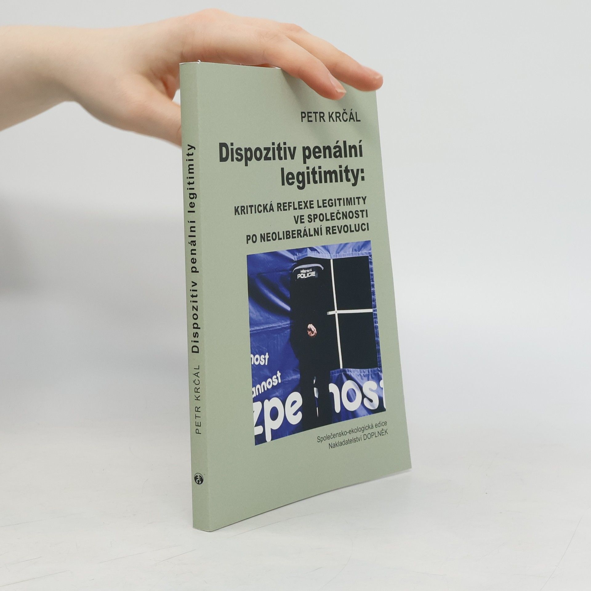 Petr Krčál Dispozitiv penální legitimity