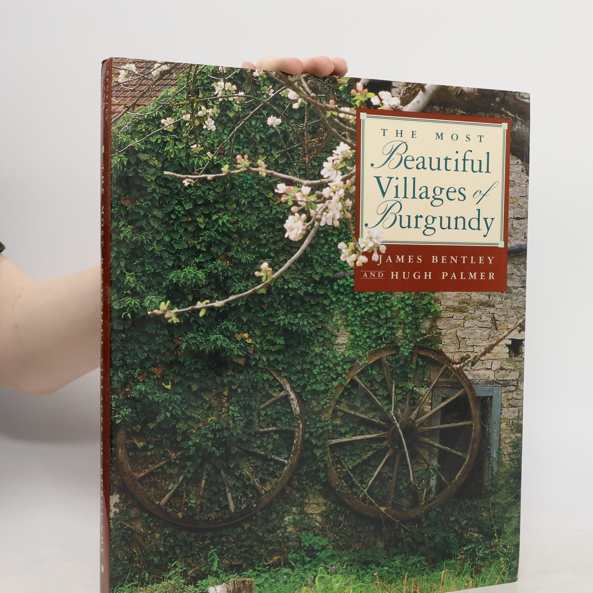 James Bentley The Most Beautiful Villages of Burgundy