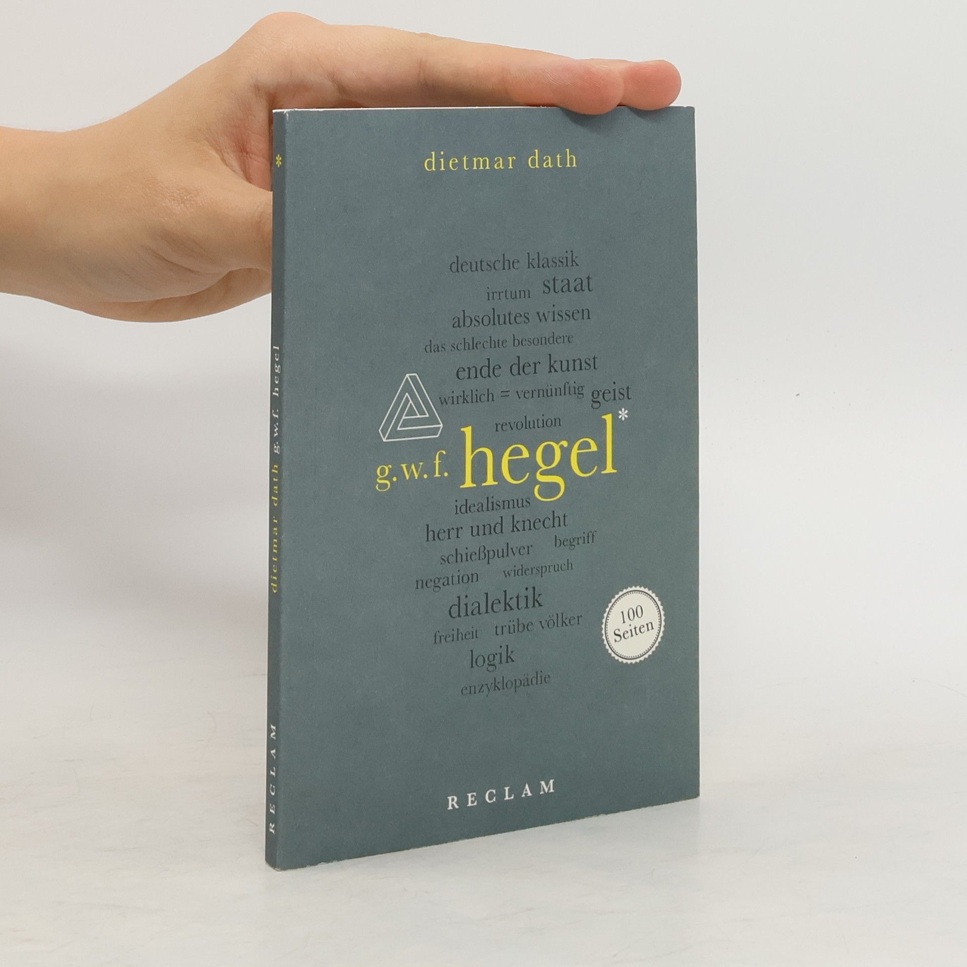 Dietmar Dath Hegel. 100 Seiten
