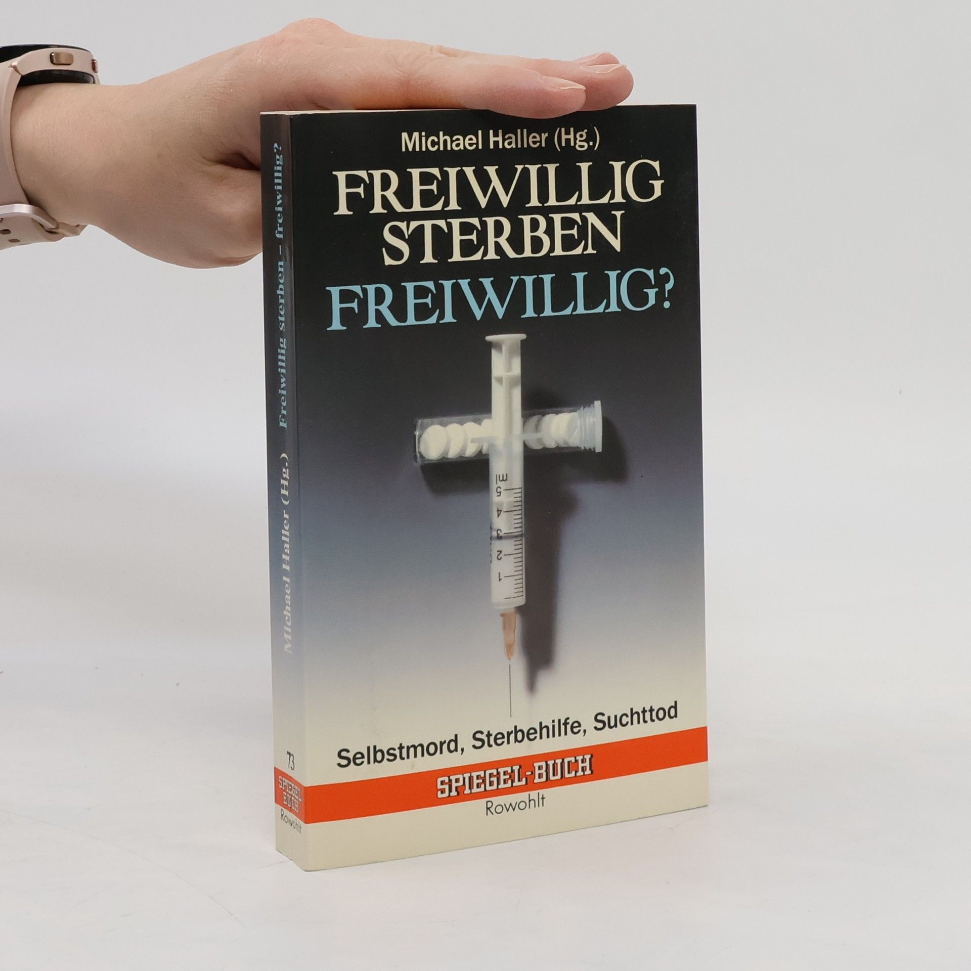 Michael Haller Freiwillig sterben - freiwillig?