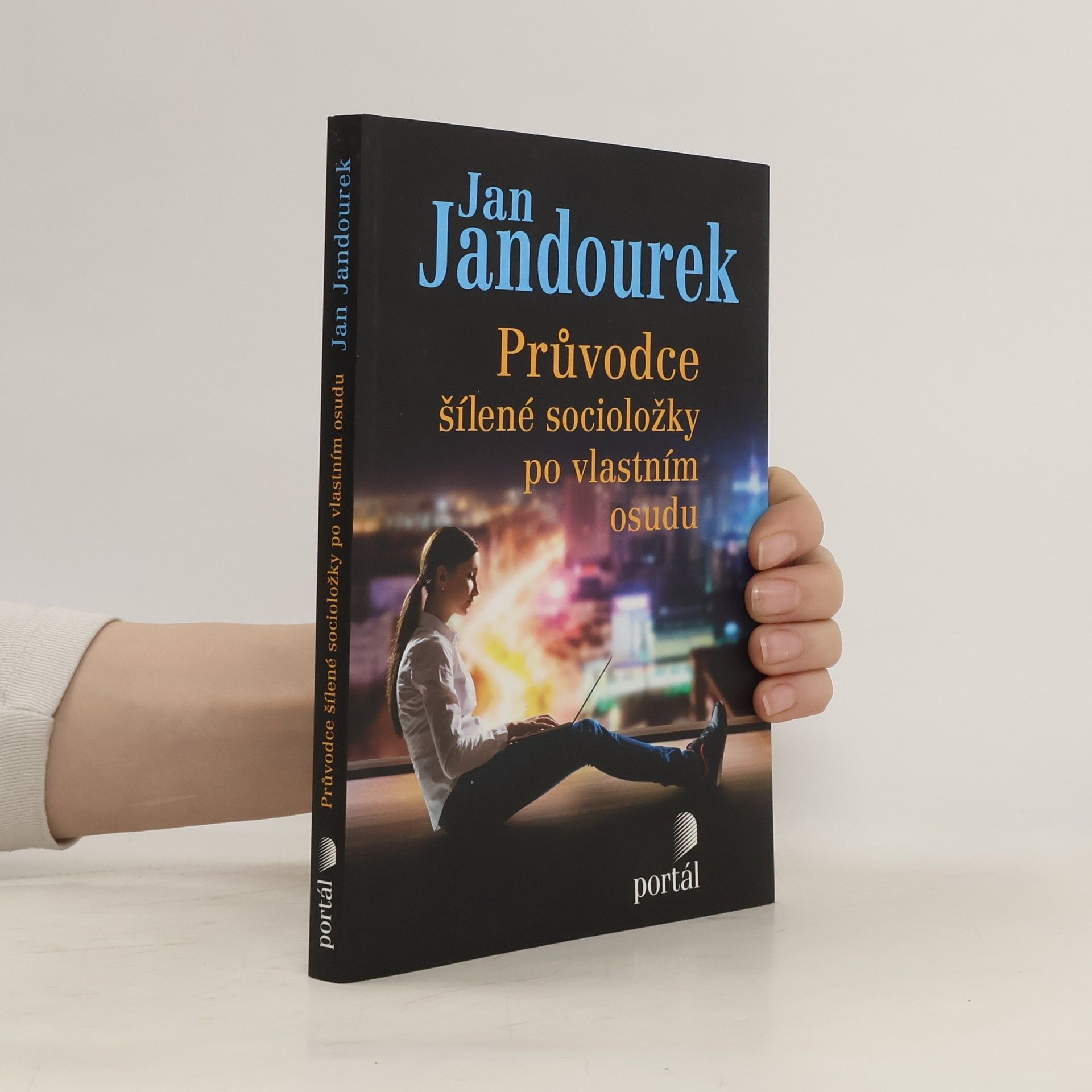 Jan Jandourek Průvodce šílené socioložky po vlastním osudu