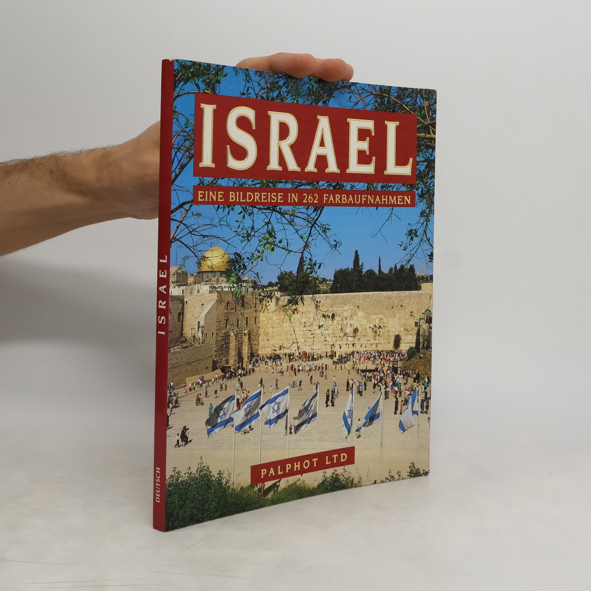 Collectif d'auteurs Israel. Eine Bildreise In 262 Farbaufnahmen