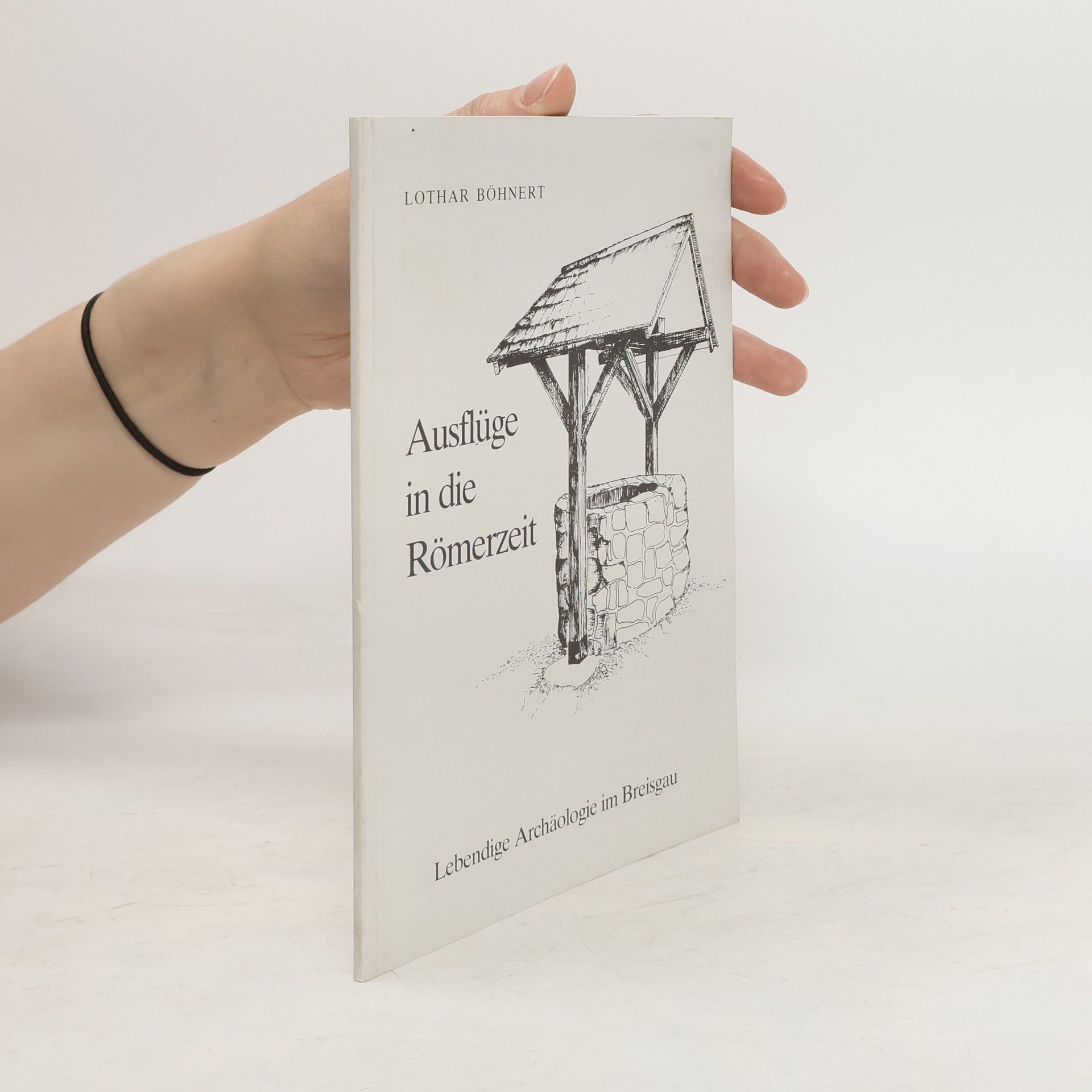 Lothar Böhnert Ausflüge in die Römerzeit