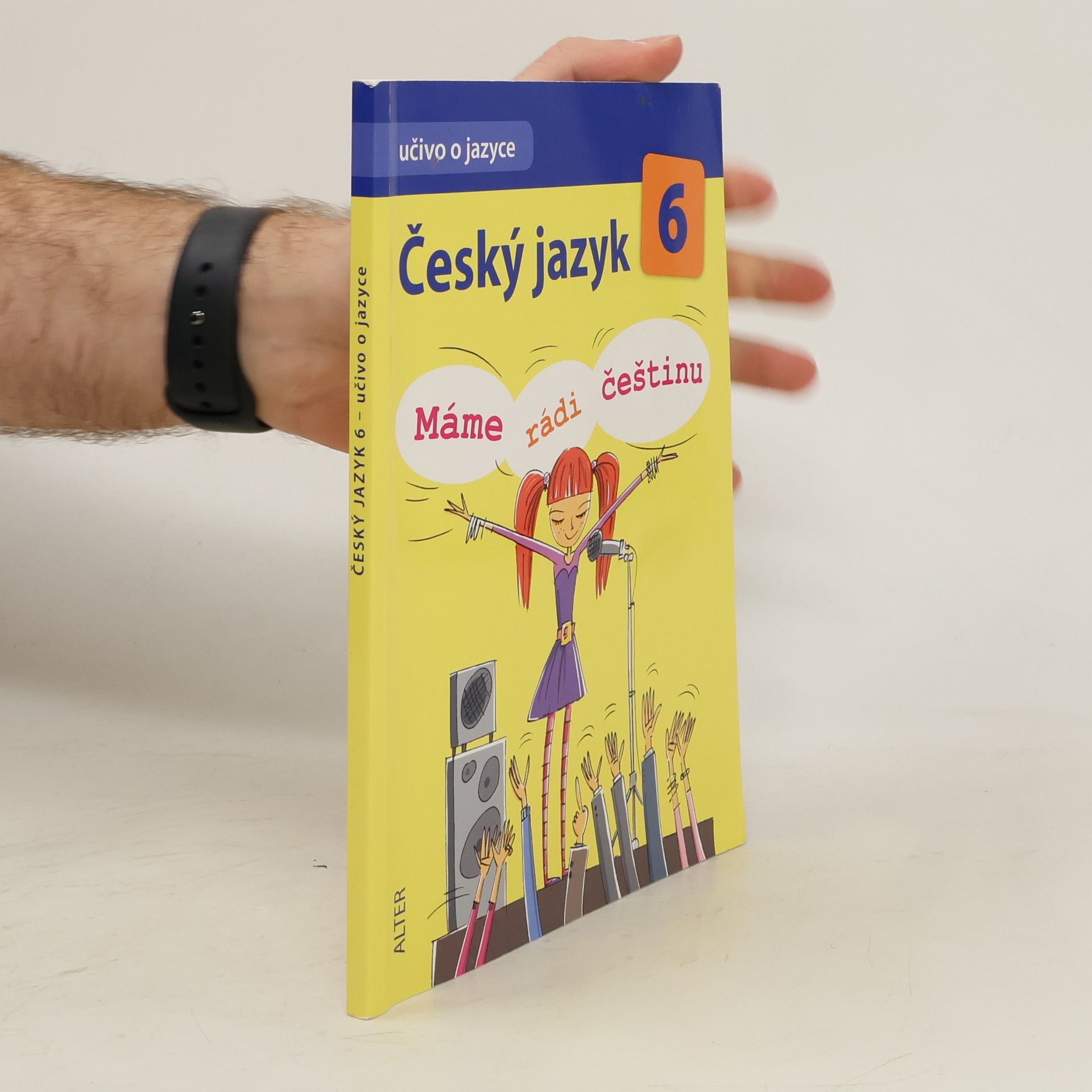 Hana Hrdličková Český jazyk 6. Máme rádi češtinu. 1. díl. Učivo o jazyce