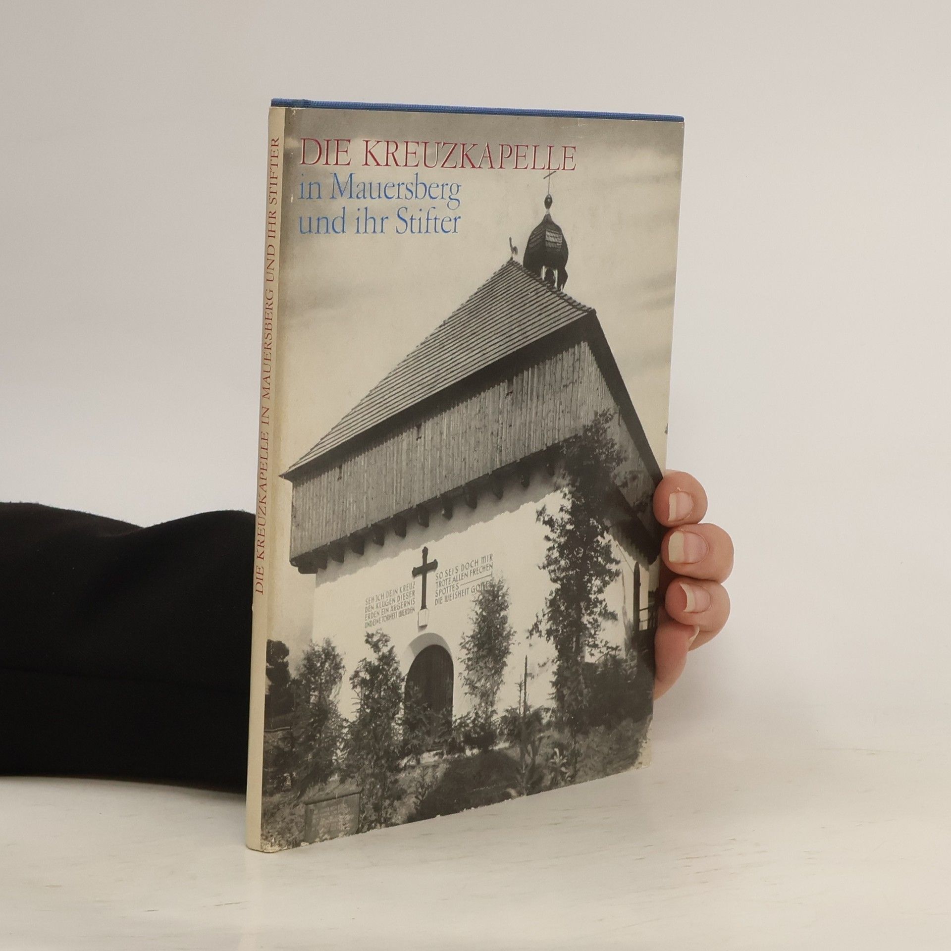Erna Hedwig Hofmann Die Kreuzkapelle in Mauersberg und ihr Stifter