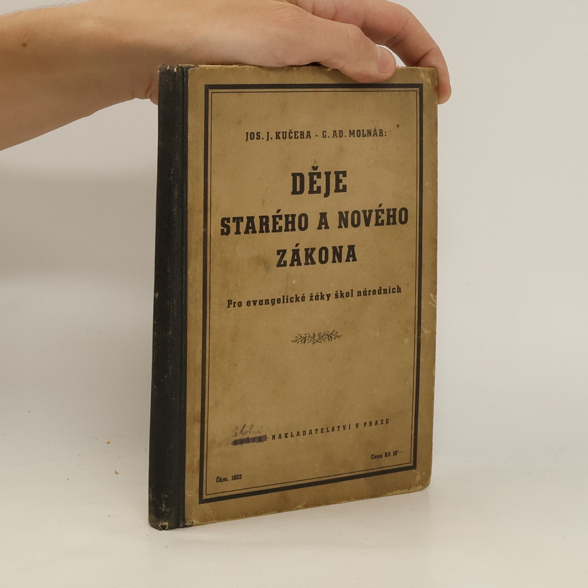 Jos. J. Kučera Děje Starého a Nového zákona
