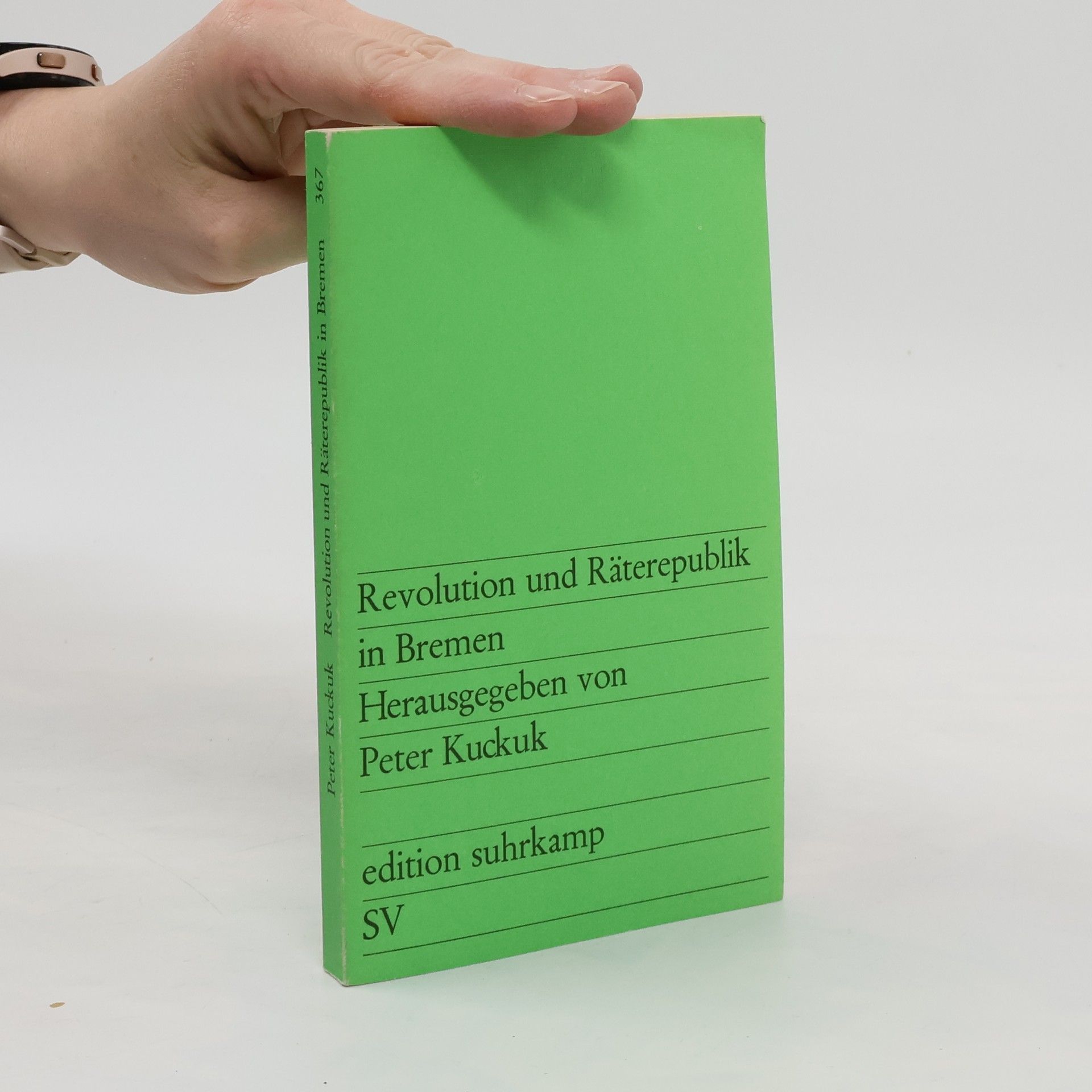 Peter Kuckuk Revolution und Räterepublik in Bremen