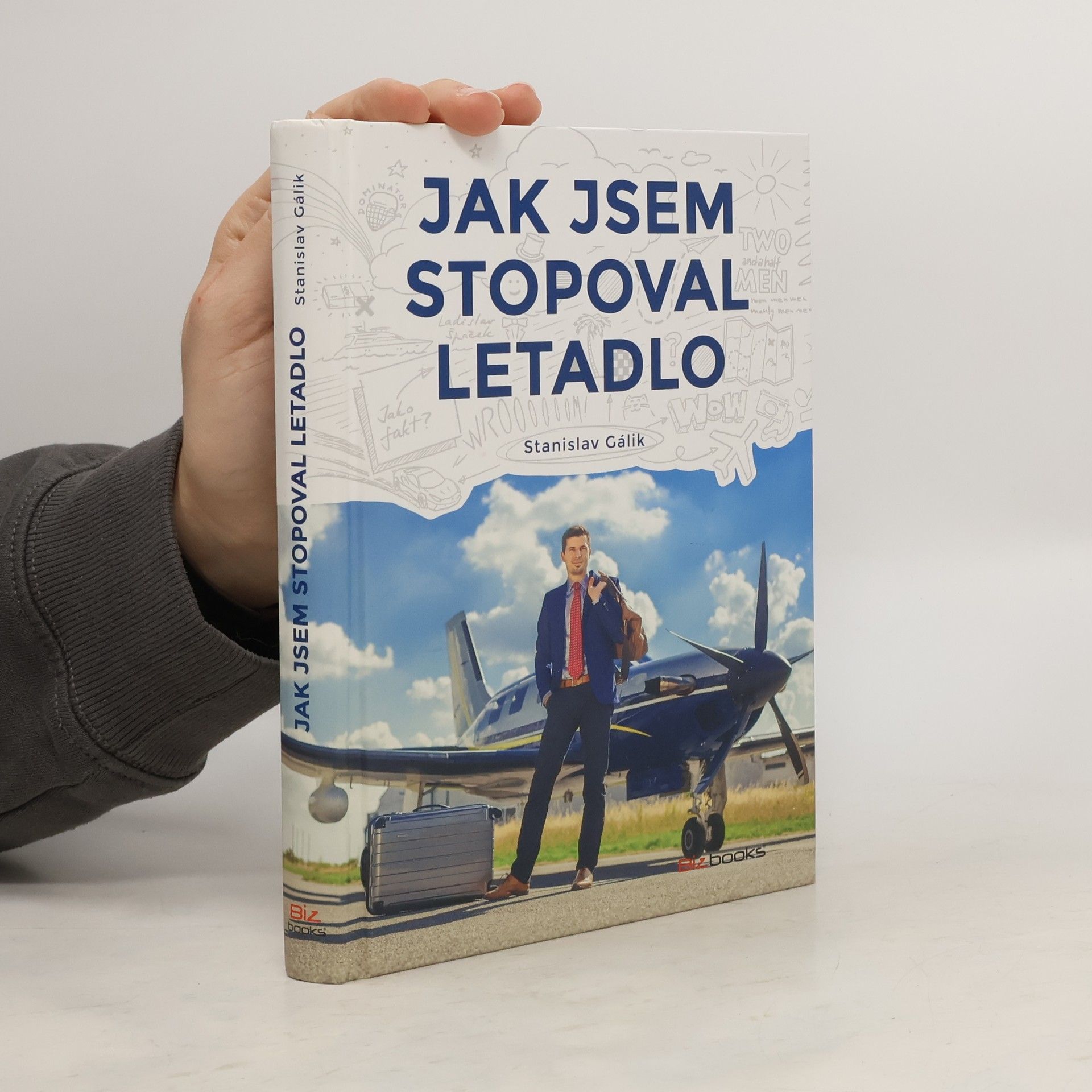 Stanislav Gálik Jak jsem stopoval letadlo