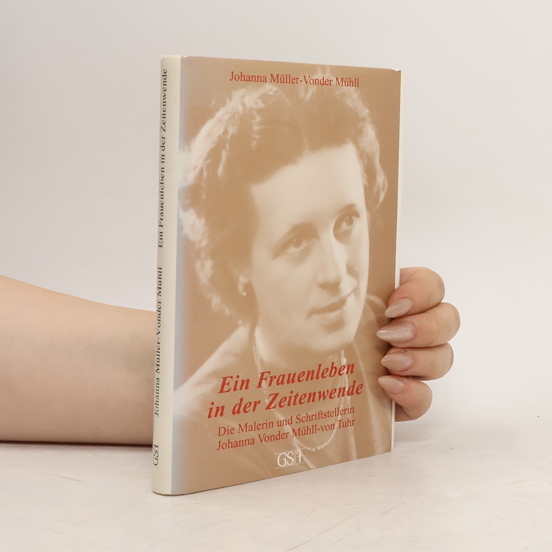 Johanna Müller- von der Mühll Ein Frauenleben in der Zeitenwende