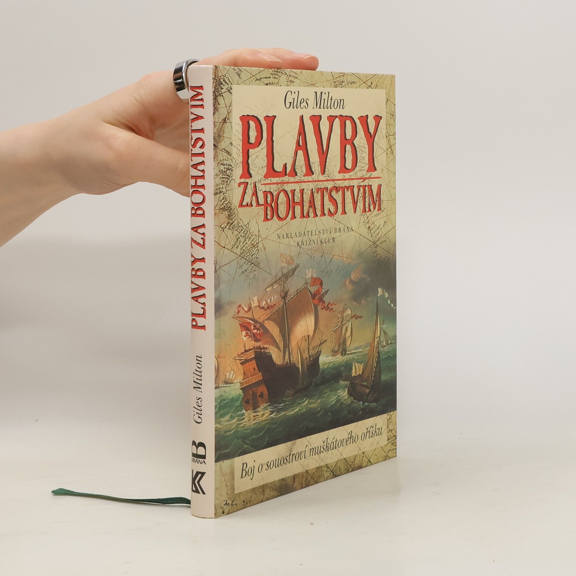 Giles Milton Plavby za bohatstvím