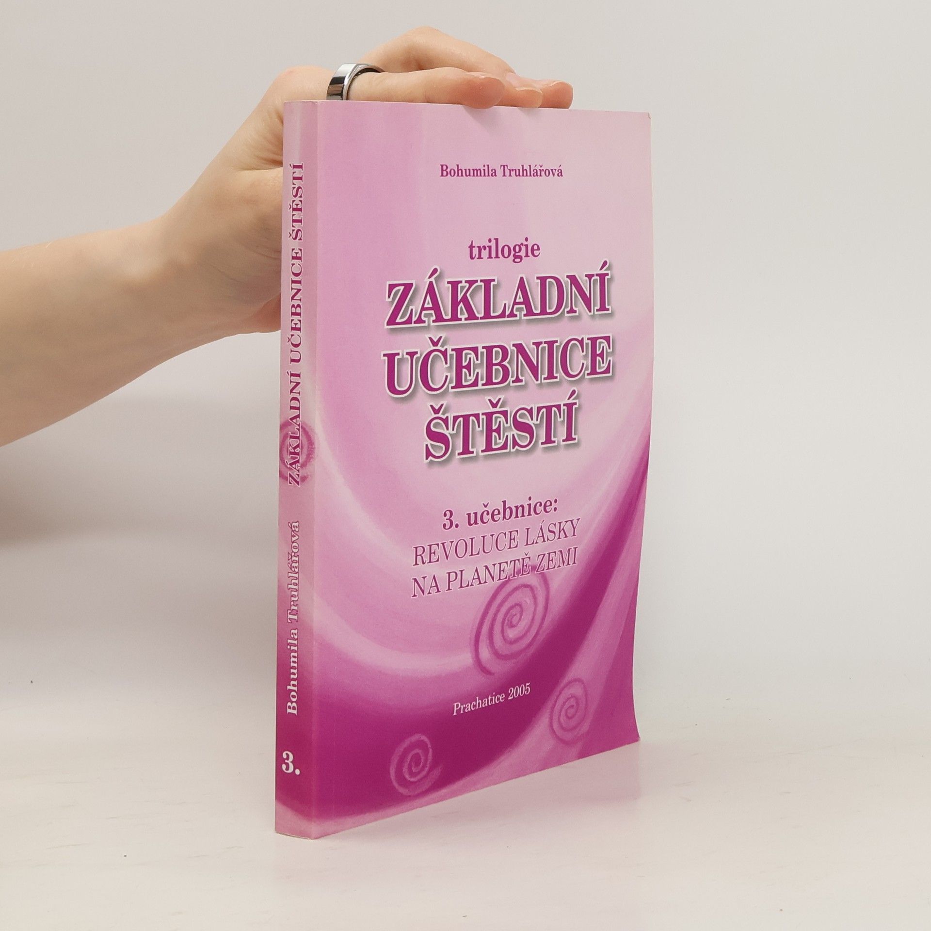 Bohumila Truhlářová Základní učebnice štěstí 3.díl