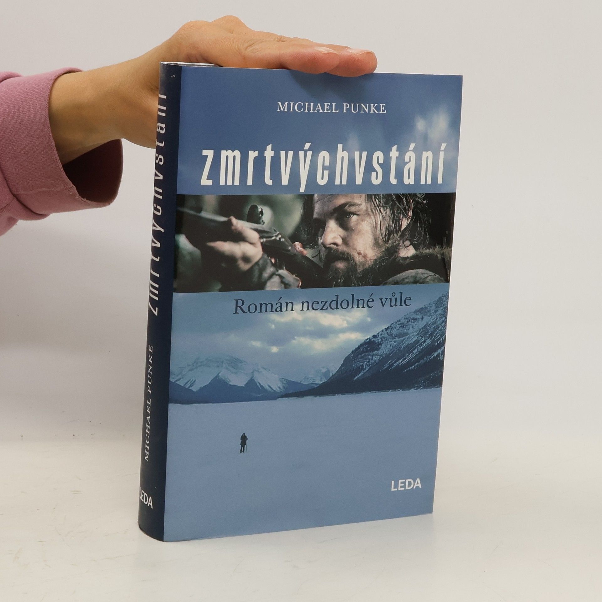 Michael Punke Zmrtvýchvstání. Román nezdolné vůle