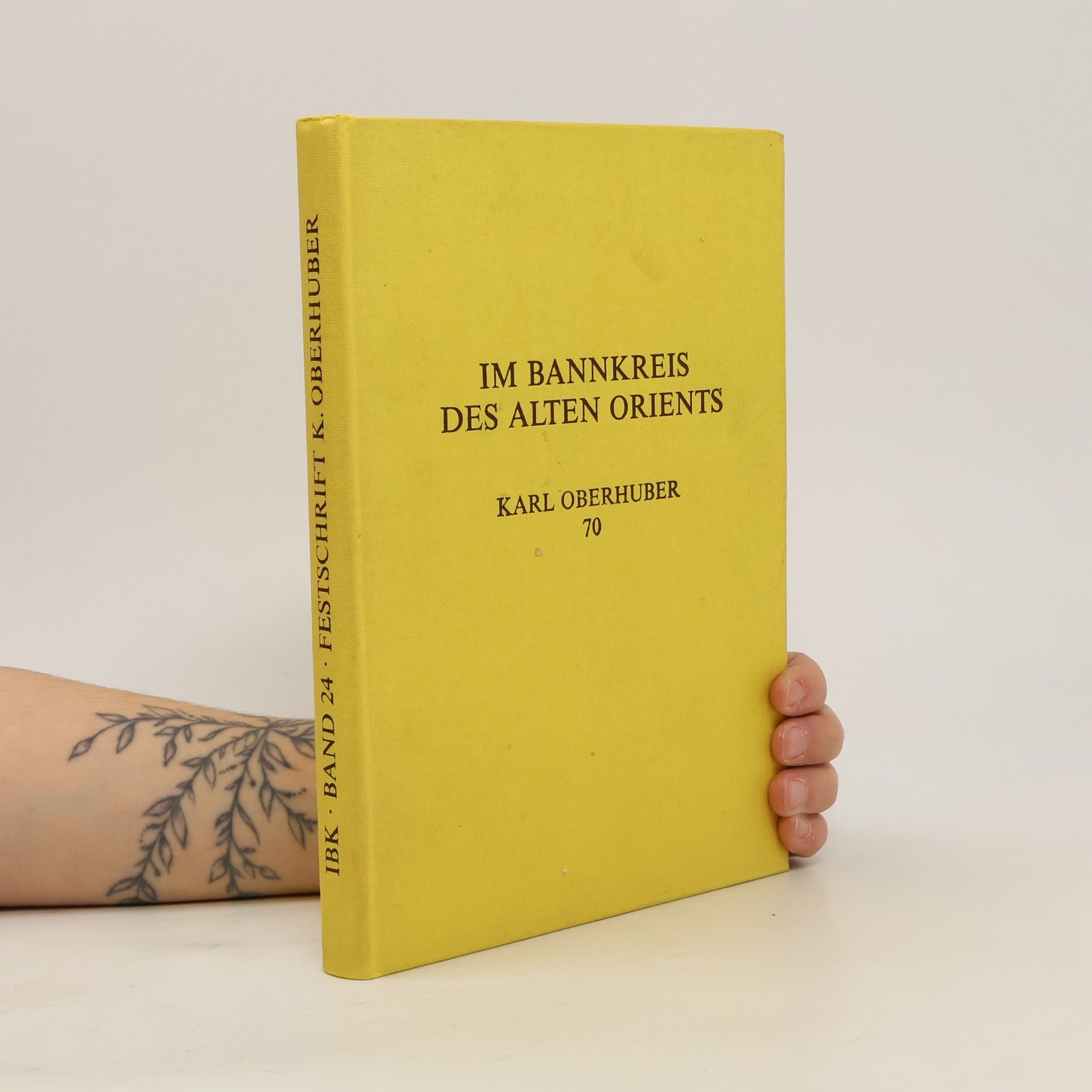 Karl Oberhuber Im Bannkreis des Alten Orients