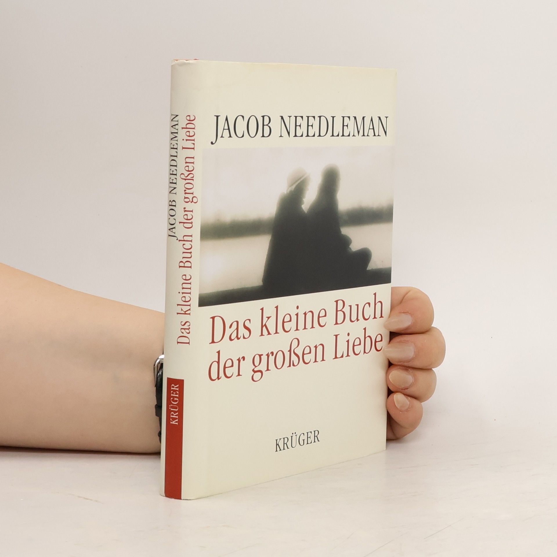 Jacob Needleman Das kleine Buch der großen Liebe