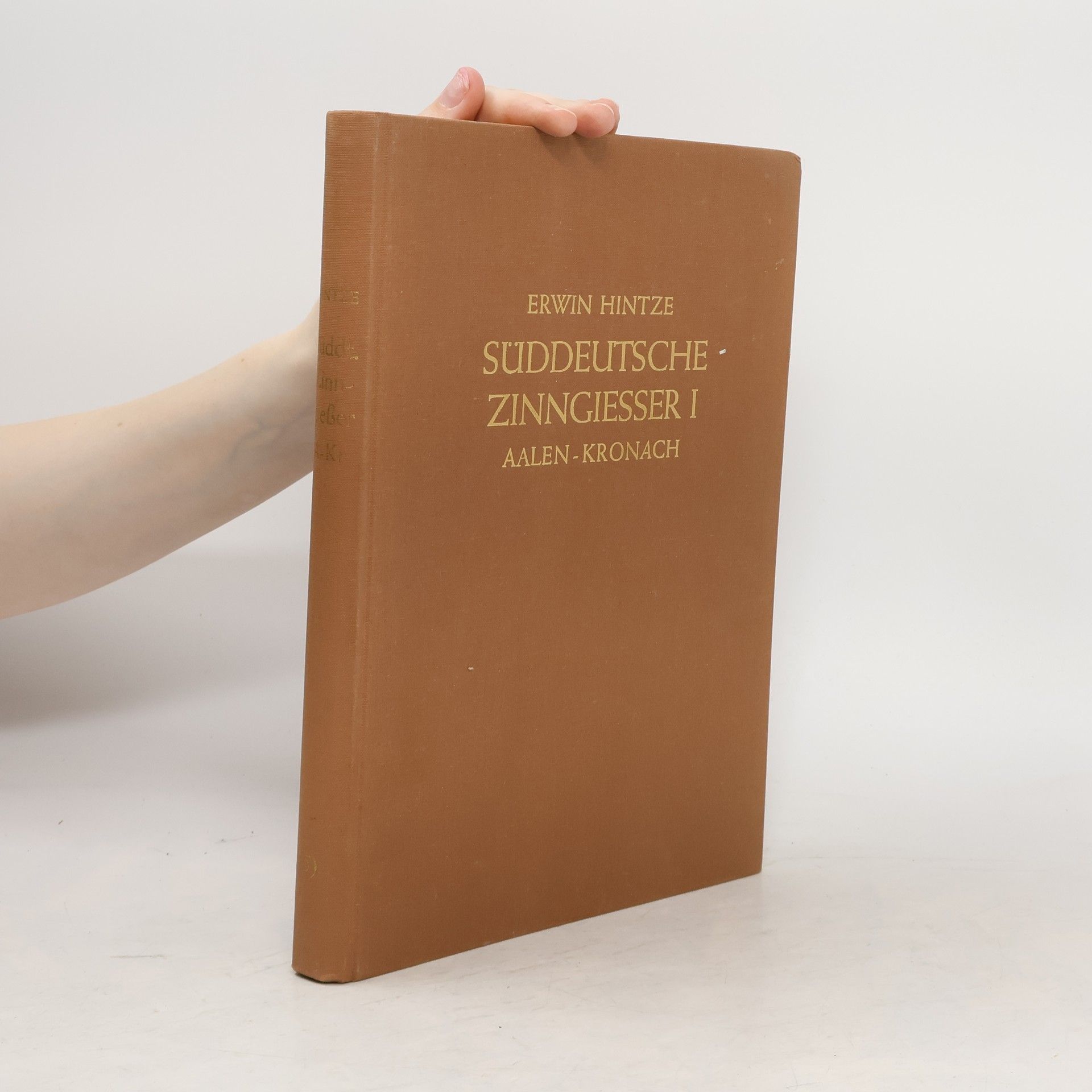 Erwin Hintze Süddeutsche Zinngiesser I. Aalen - Kronach