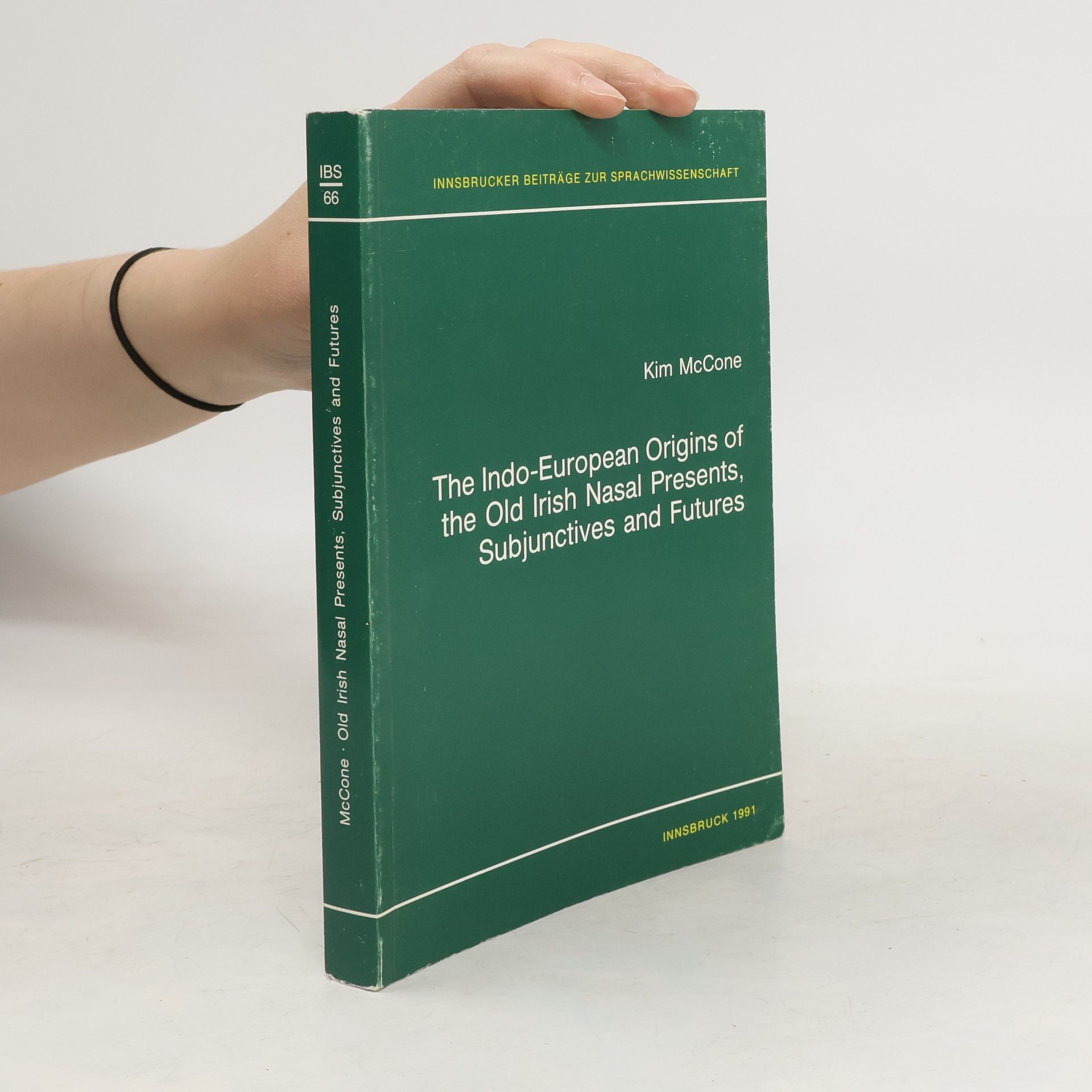 Kim McCone The Indo-European Origins of the Old Irish Nasal Presents, Subjunctives and Futures