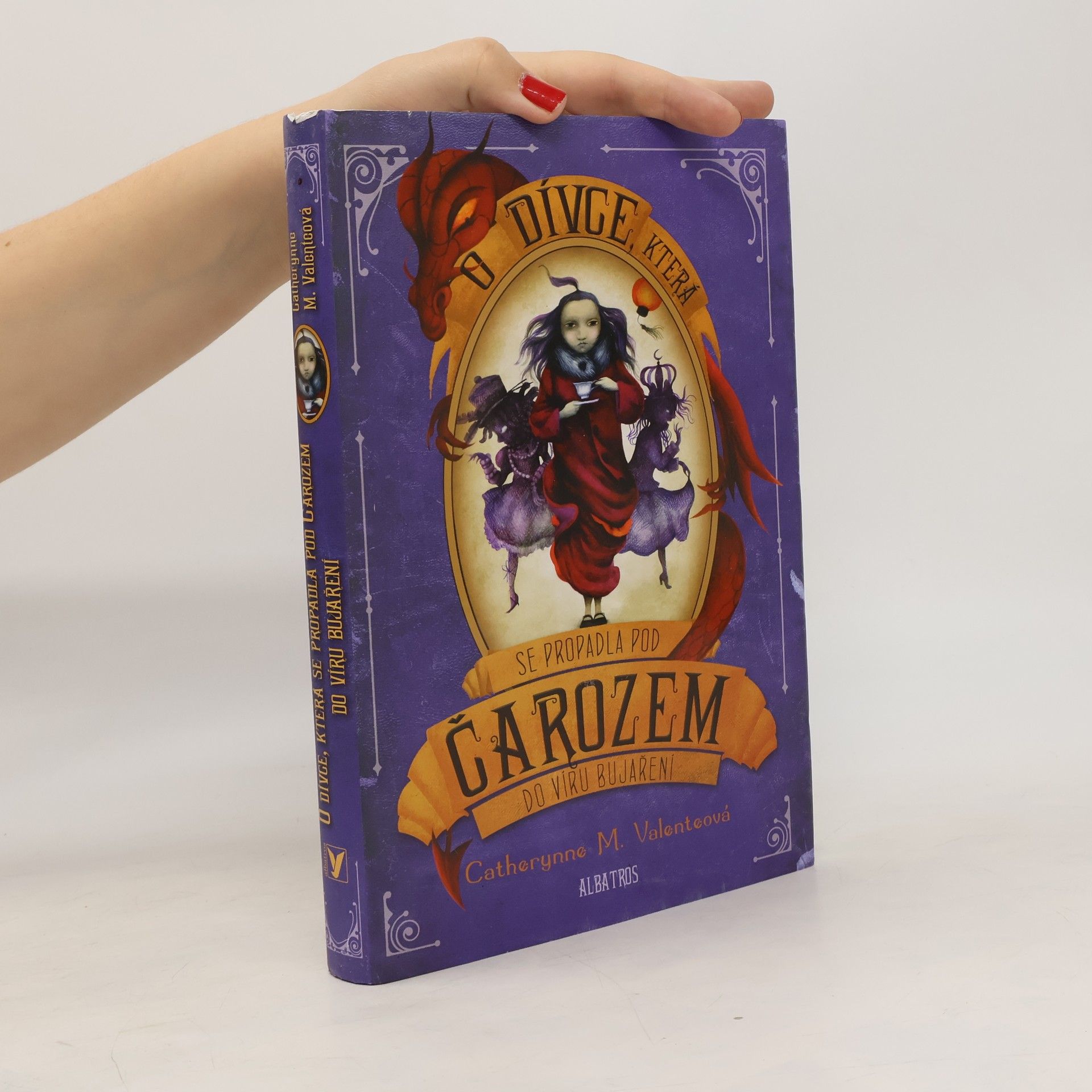 Catherynne M. Valente O dívce, která se propadla pod Čarozem do víru Bujaření