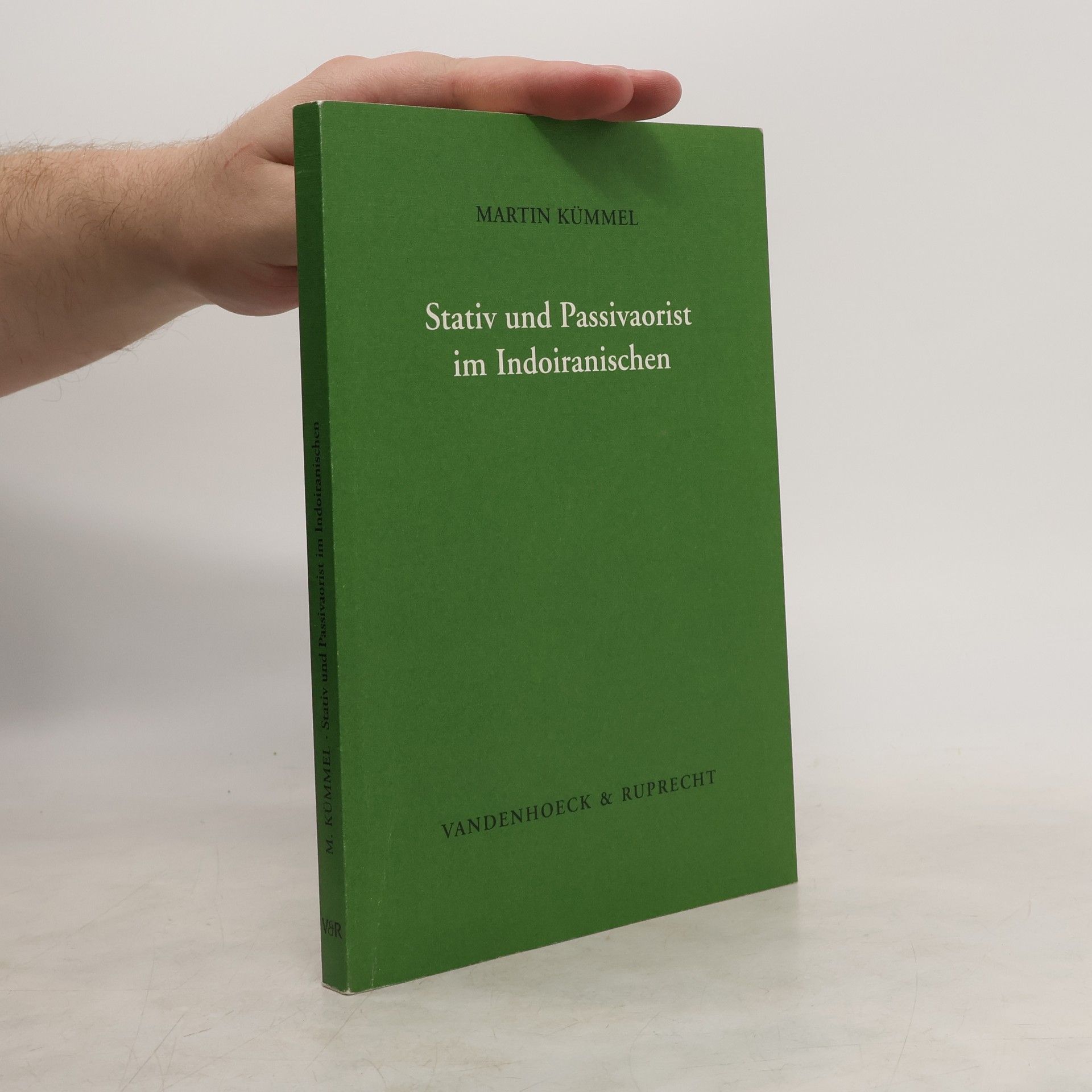 Martin Joachim Kümmel Stativ und Passivaorist im Indoiranischen