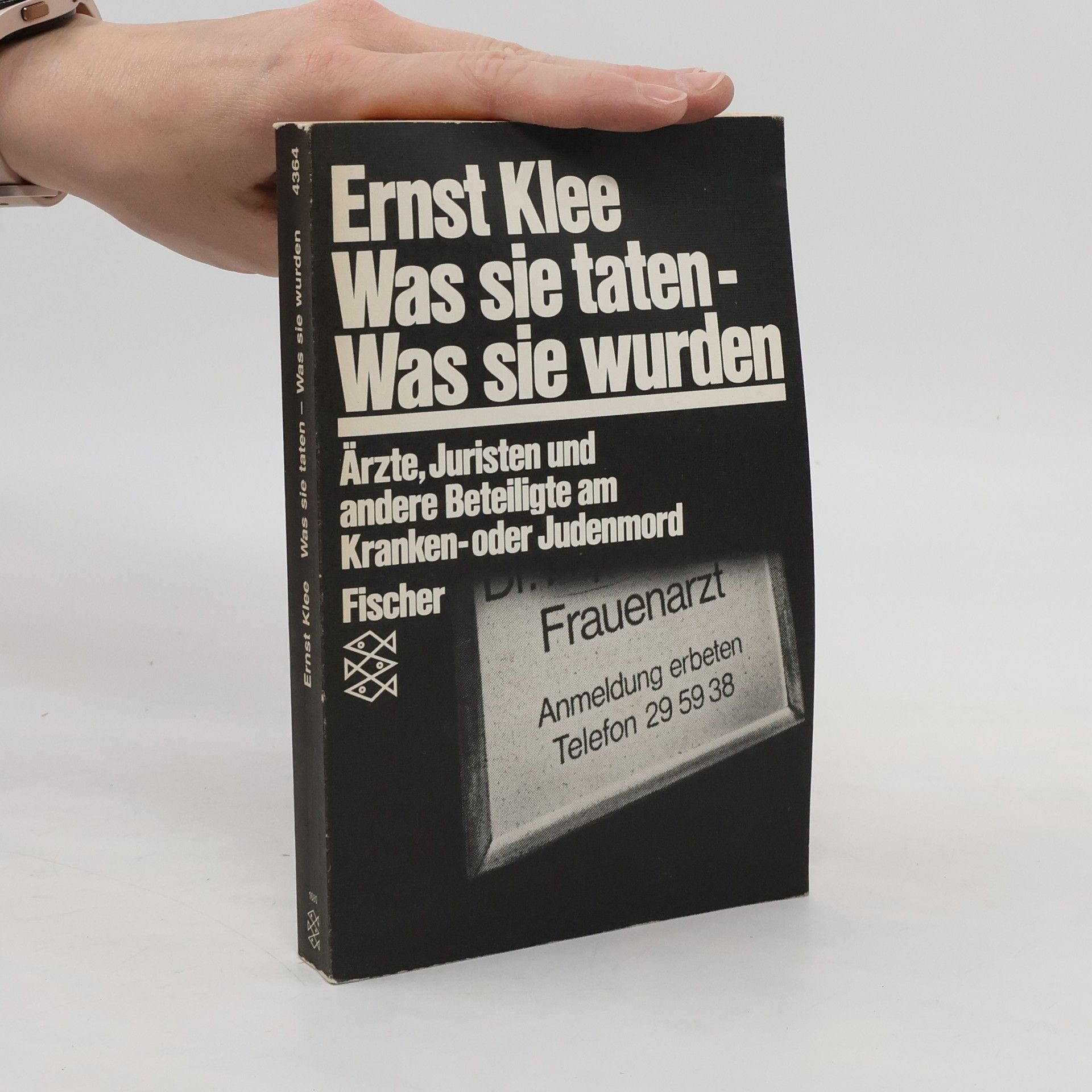 Ernst Klee Was sie taten - was sie wurden