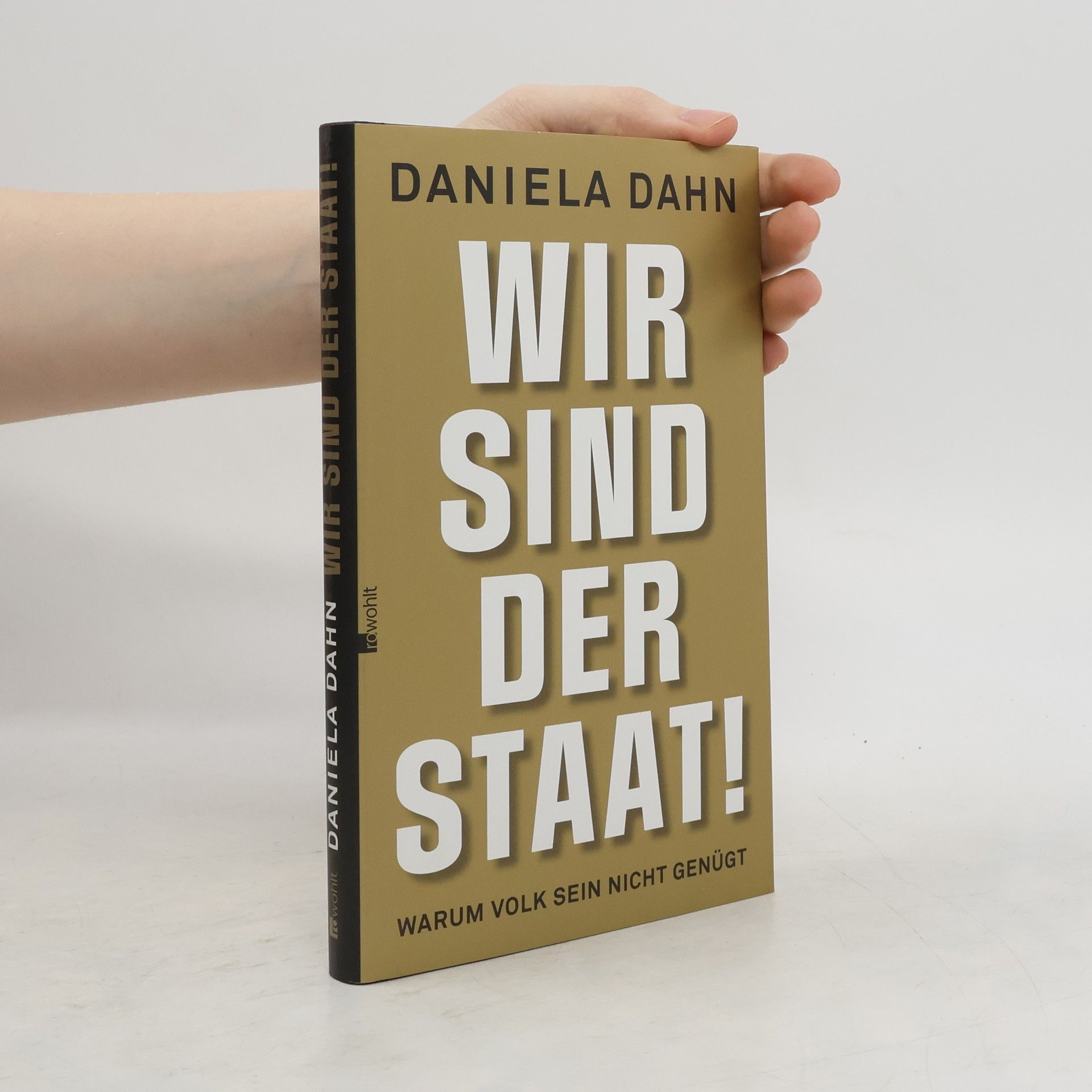 Daniela Dahn Wir sind der Staat!