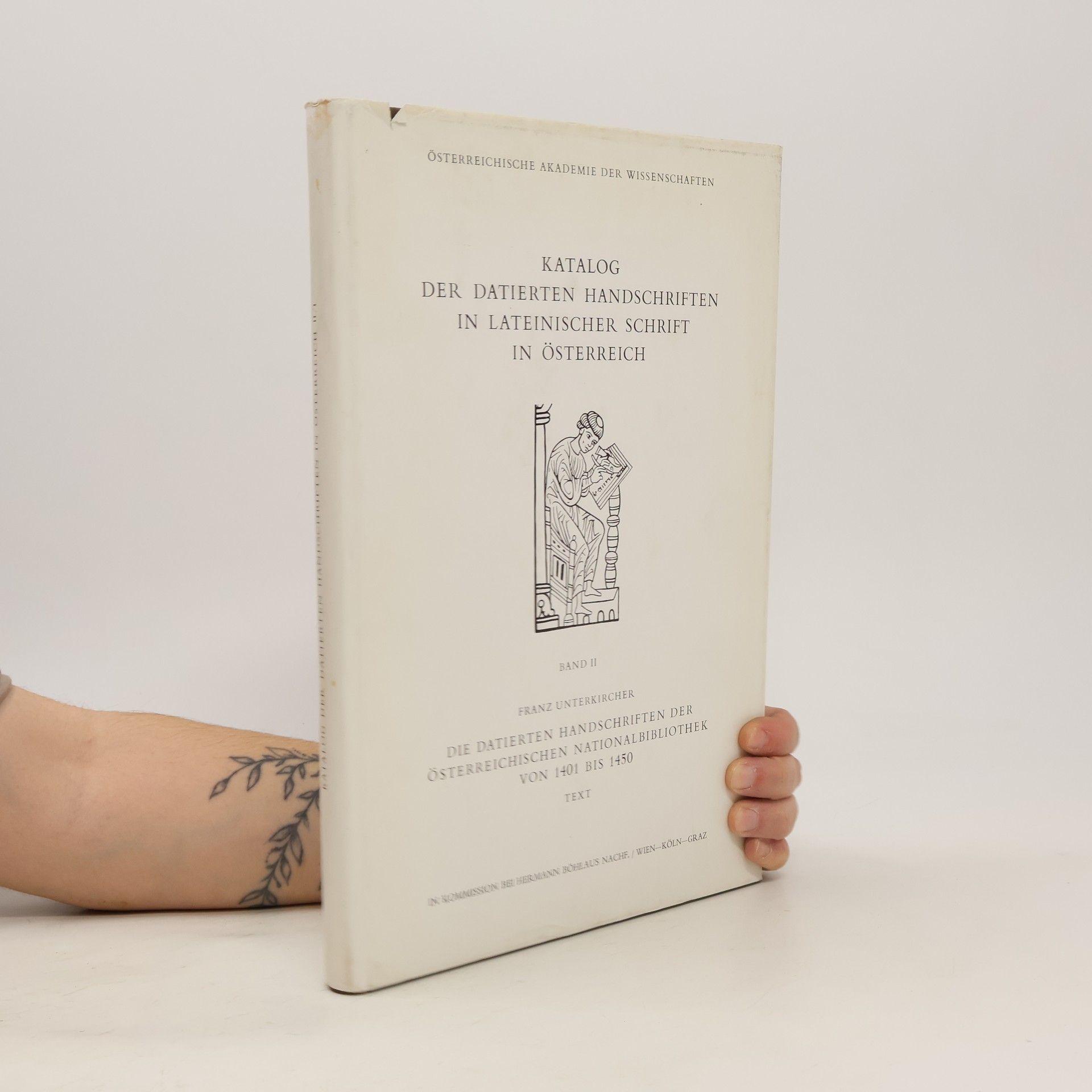 Franz Unterkircher Katalog der datierten Handschriften in lateinischer Schrift in Österreich. Band II