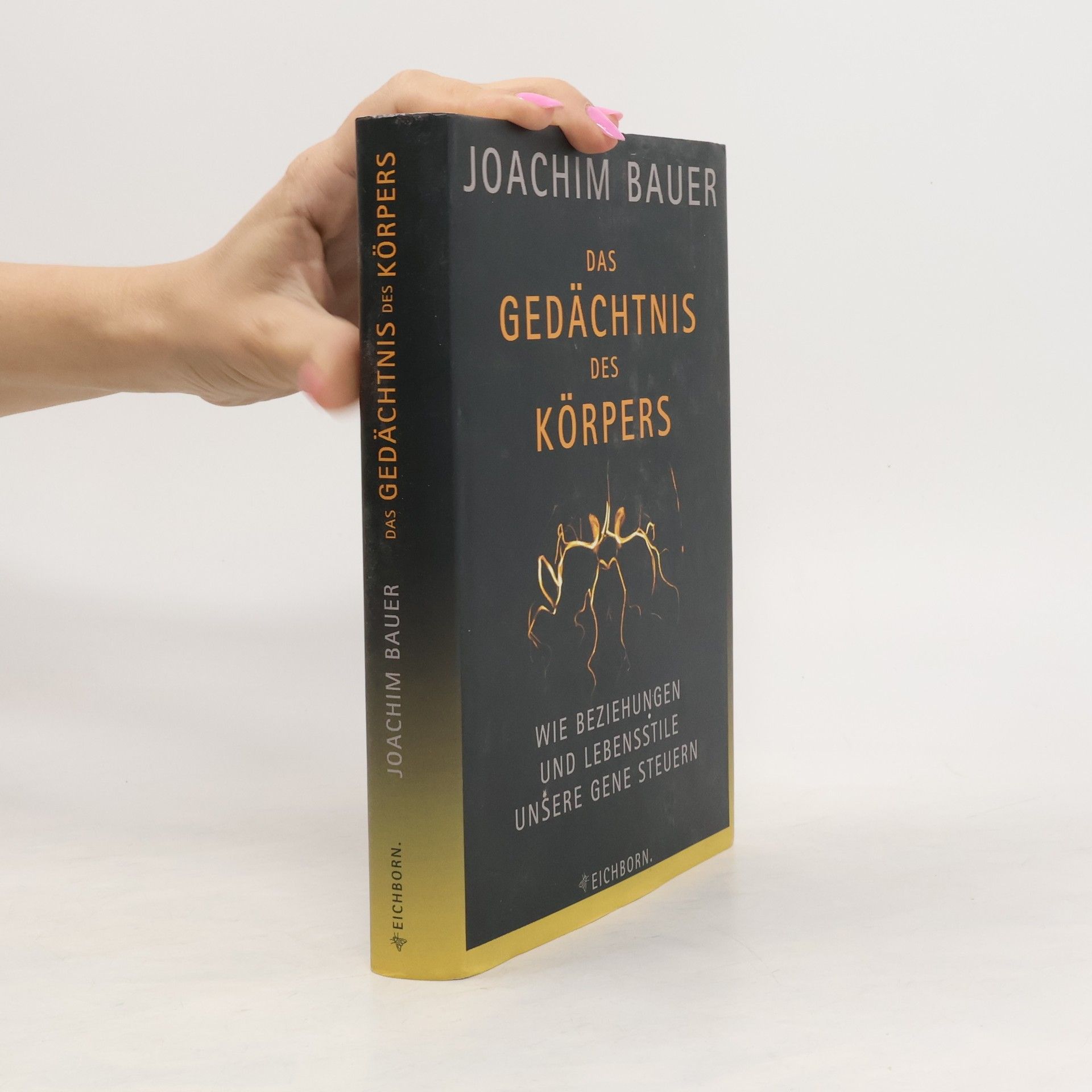 Joachim Bauer Das Gedächtnis des Körpers