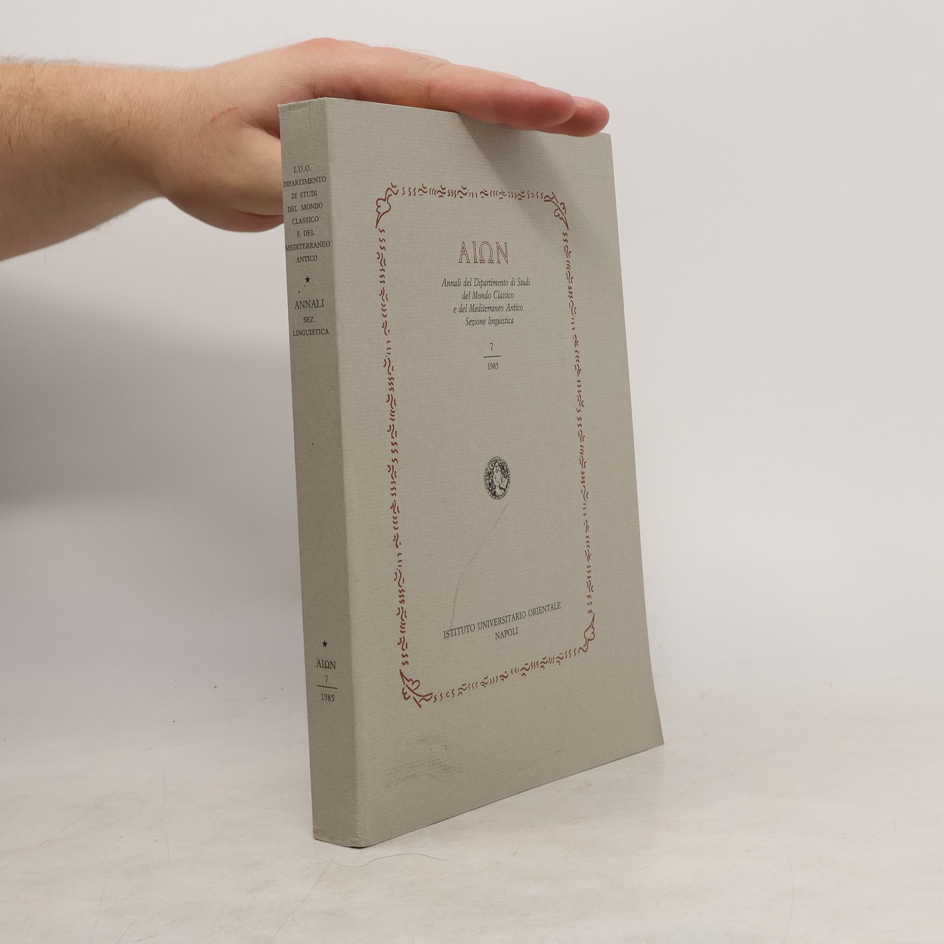 AA.VV. Annali del Dipartimento di Studi del Mondo Classico e del Mediterraneo Antico Sezione linguistica 7/1985