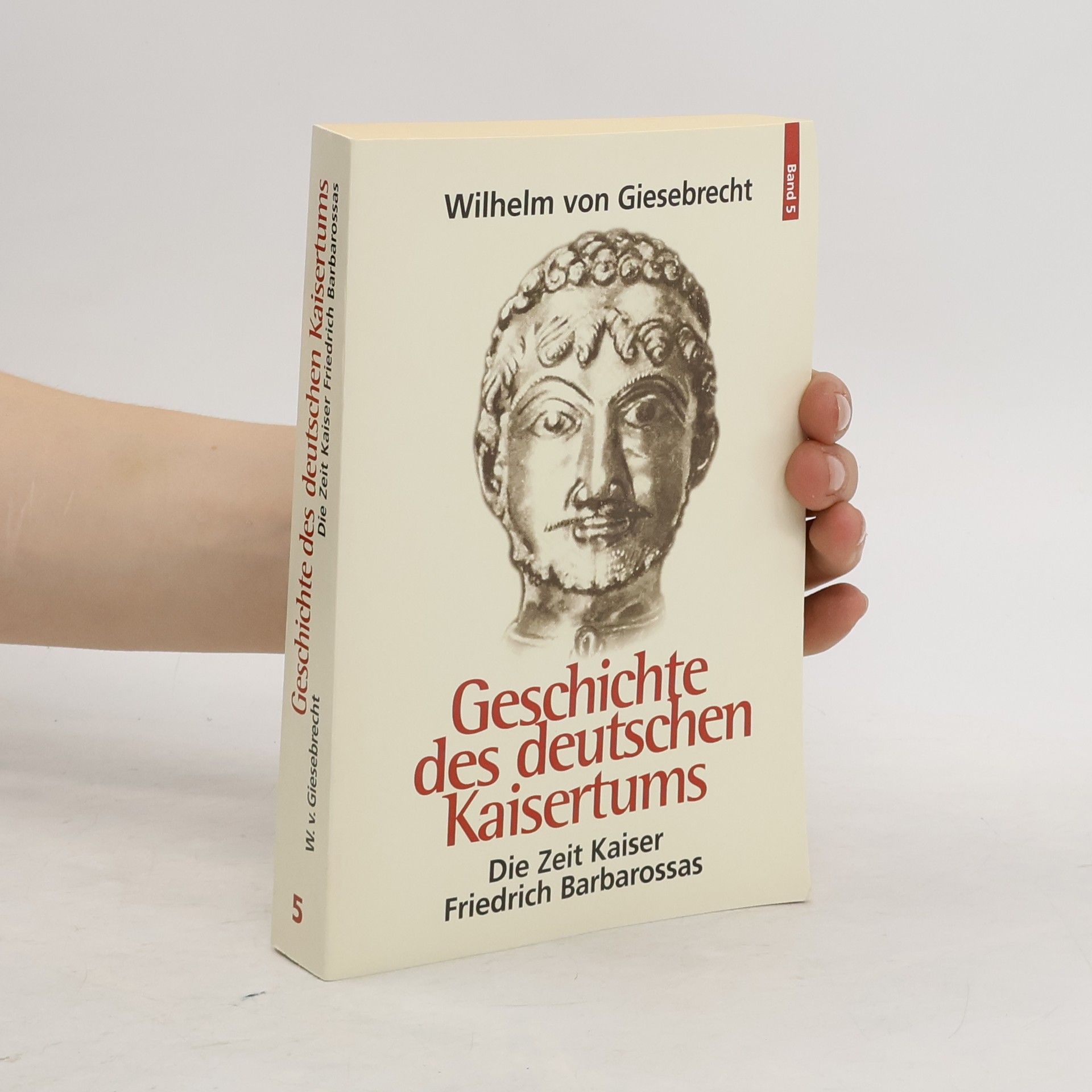 Wilhelm von Giesebrecht Geschichte des Deutschen Kaisertums 5
