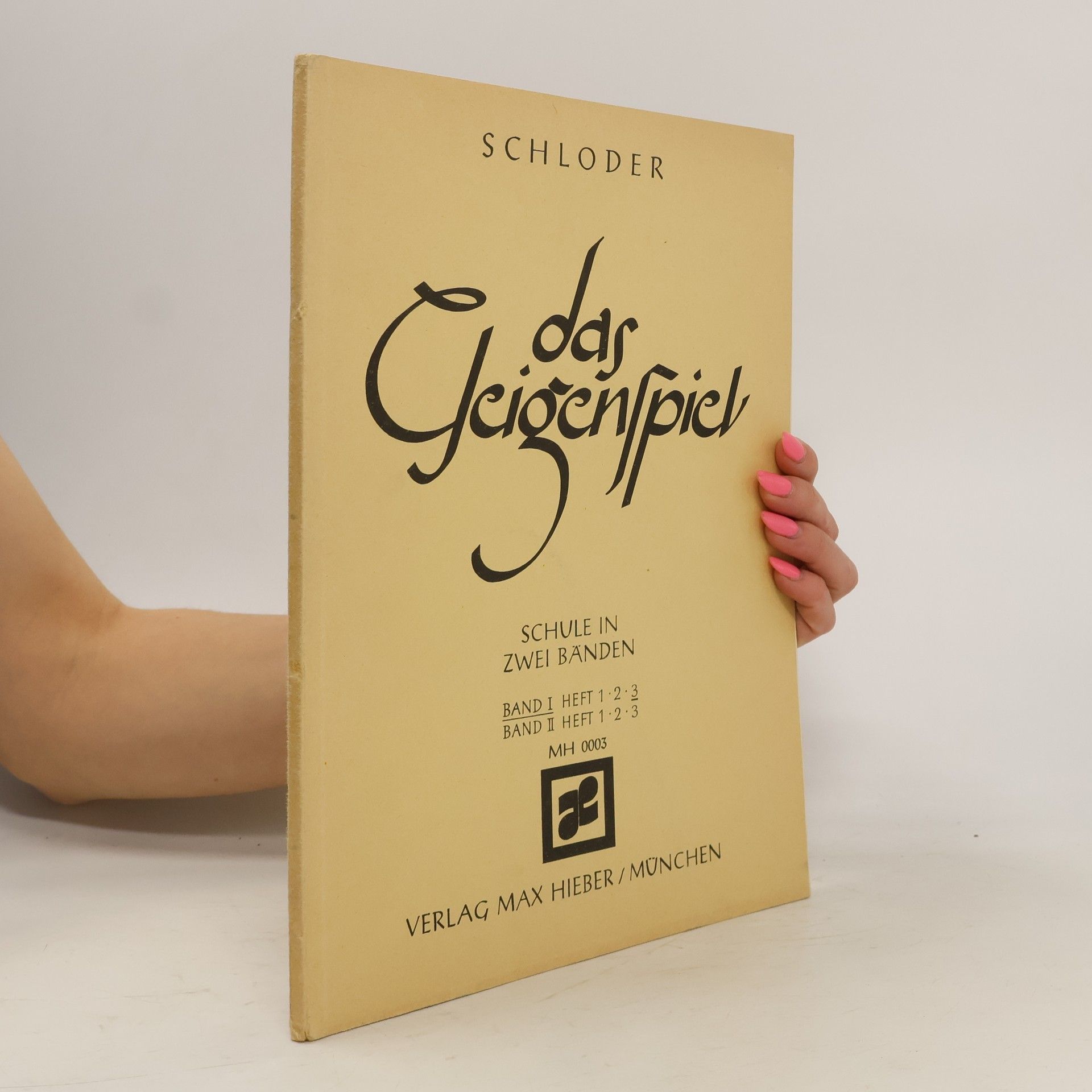 Josef Schloder Das Geigenspiel. Schule in zwei Bänden