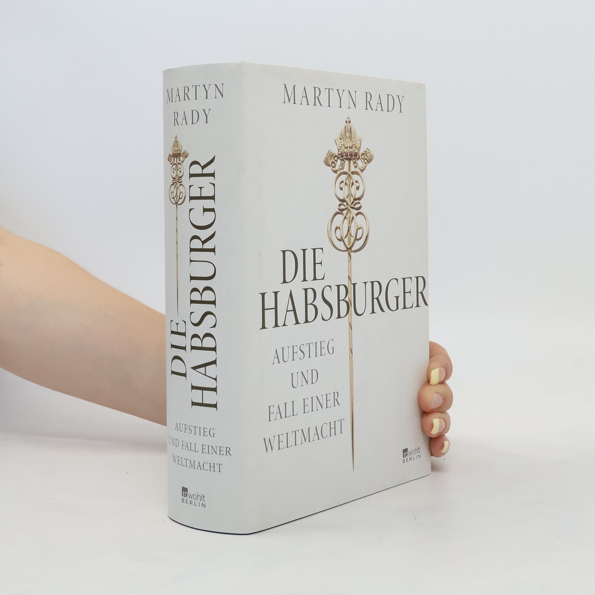 Martyn Rady Die Habsburger